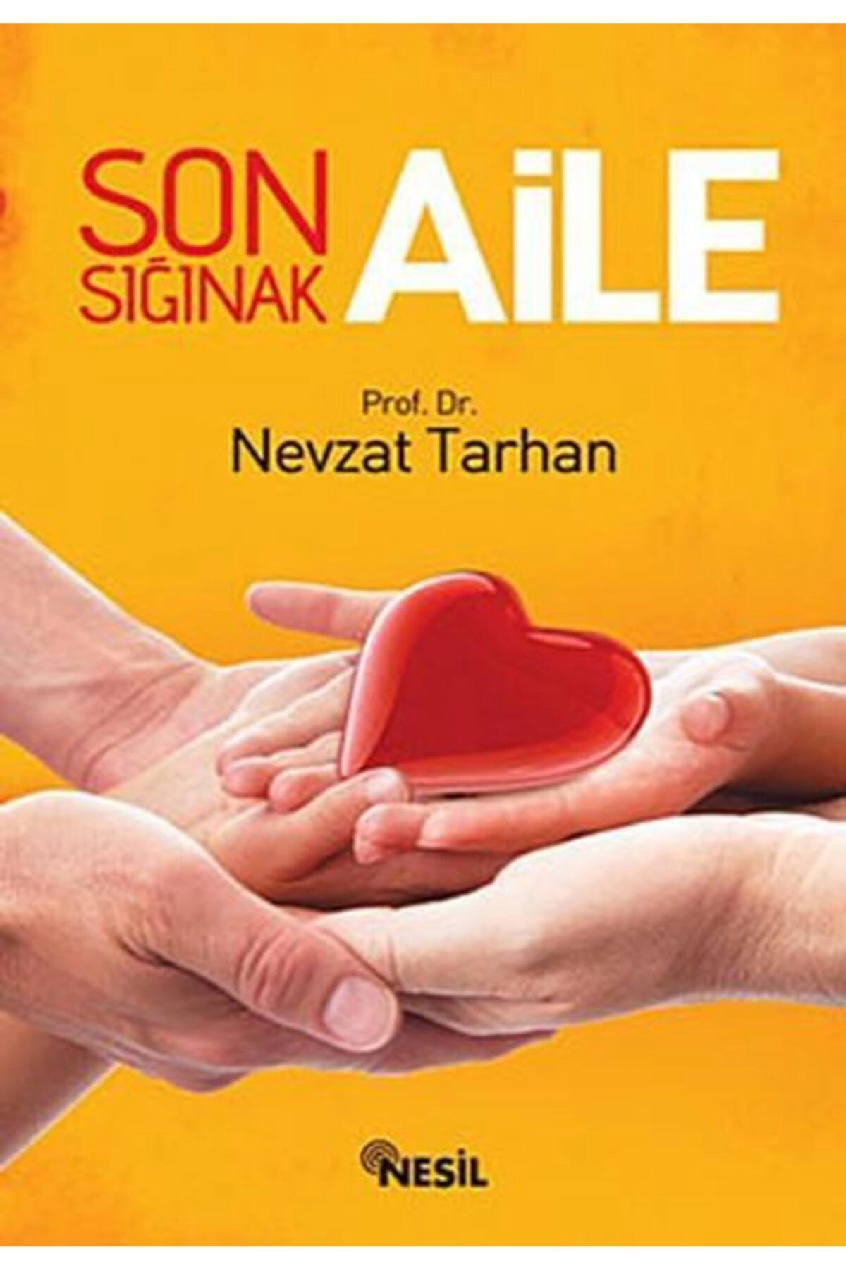Son Sığınak Aile Nevzat Tarhan