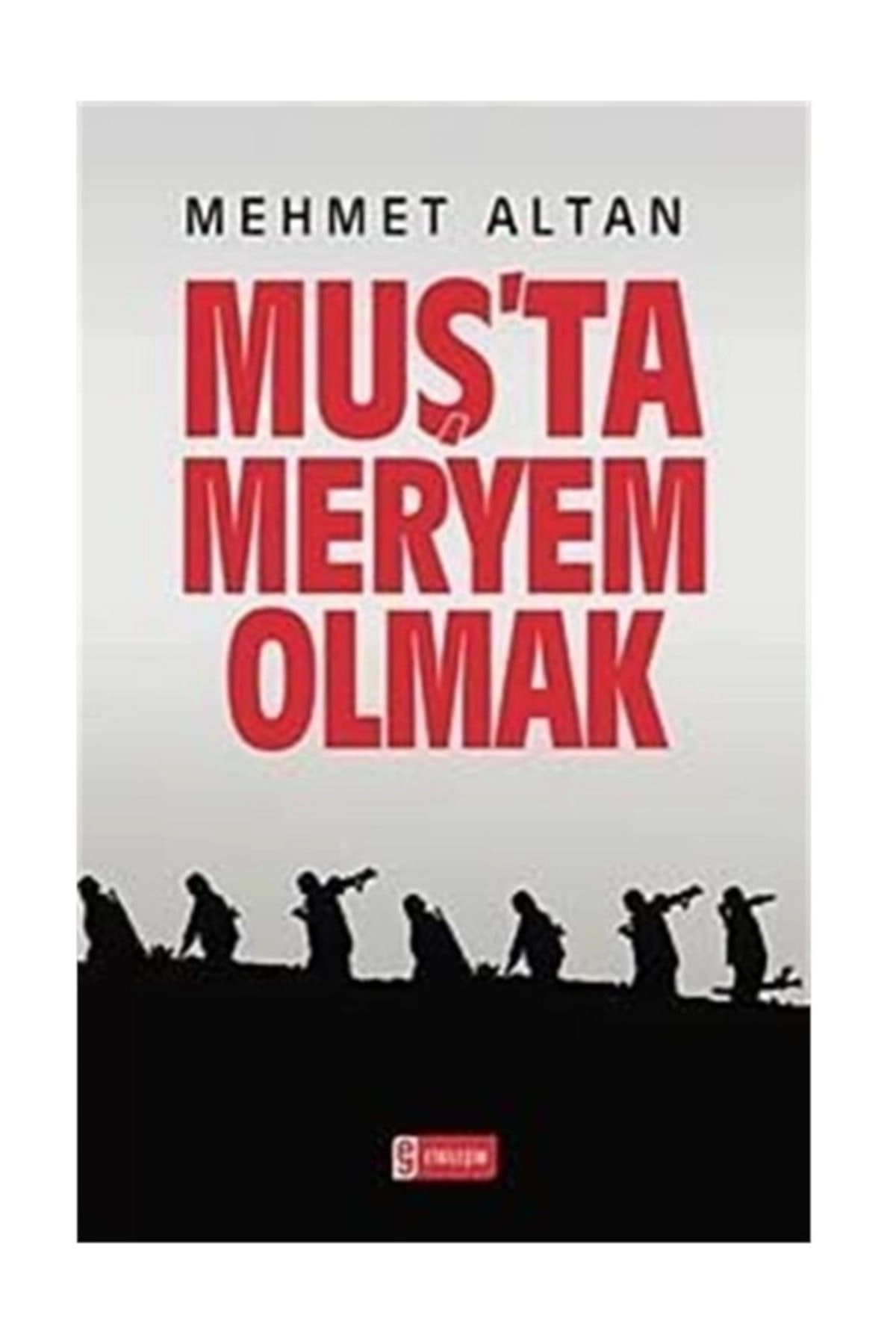 Muş'ta Meryem Olmak