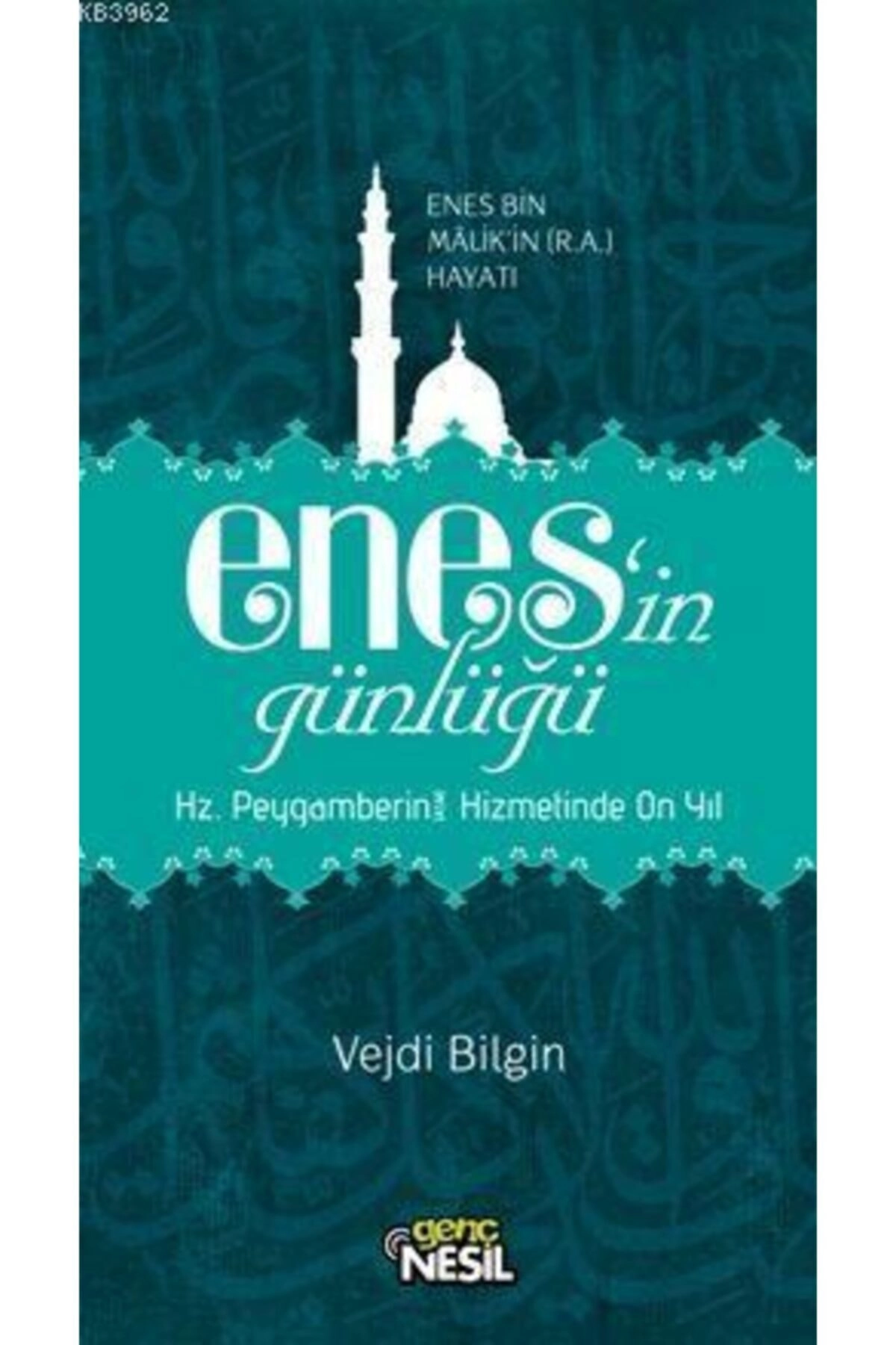 Enes'in Günlüğü & Enes Bin Malik'in (r.a.v.) Hayatı