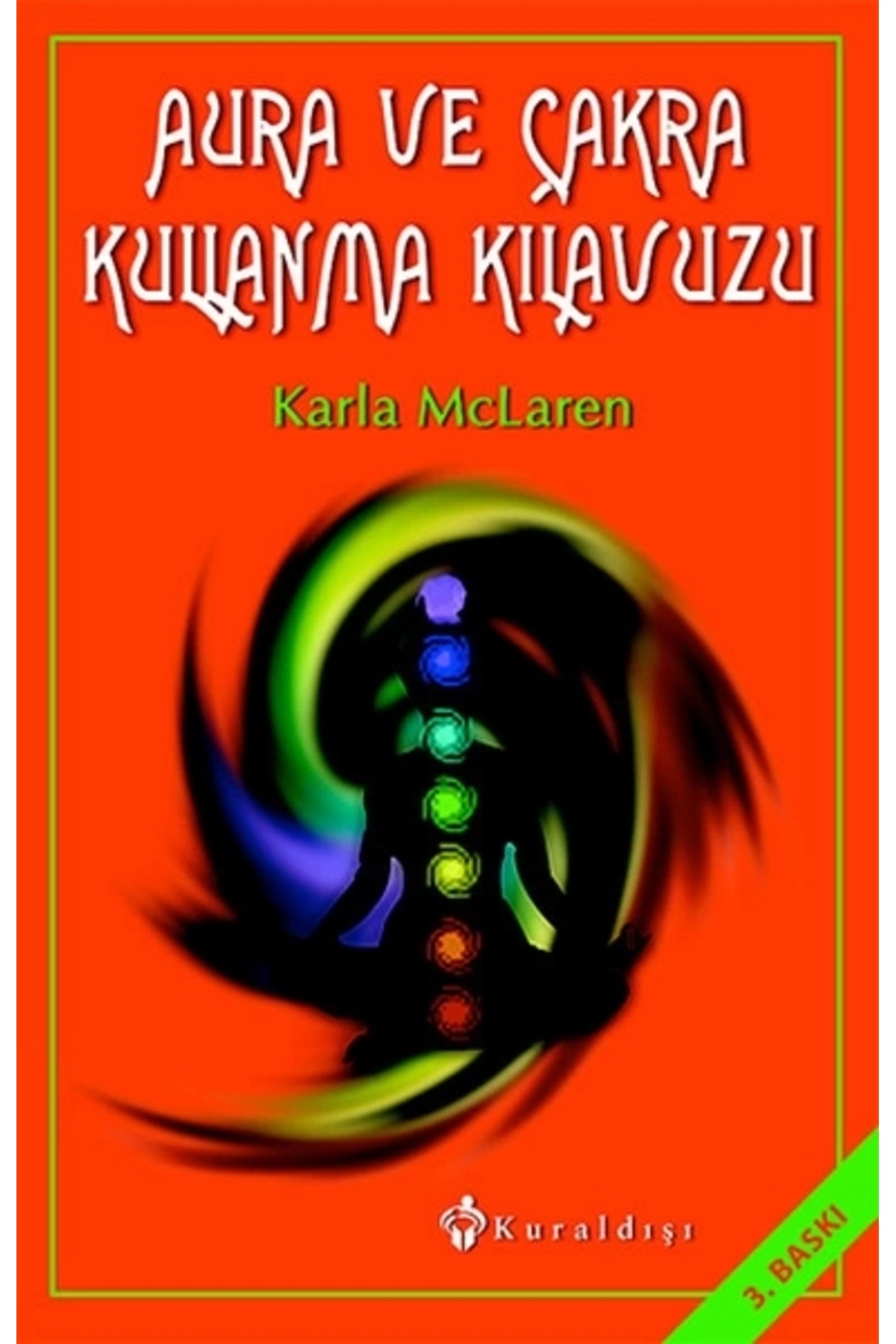 Aura ve Çakra Kullanma Kılavuzu