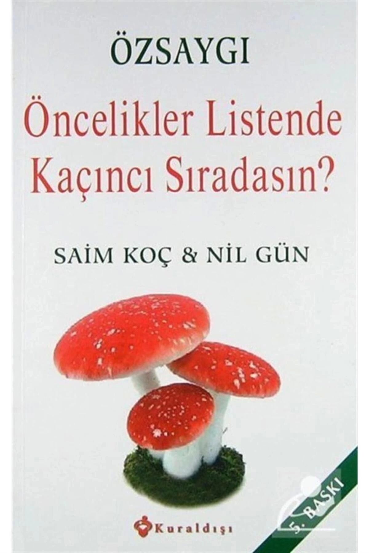 Özsaygı - Öncelikler Listende Kaçıncı Sıradasın?