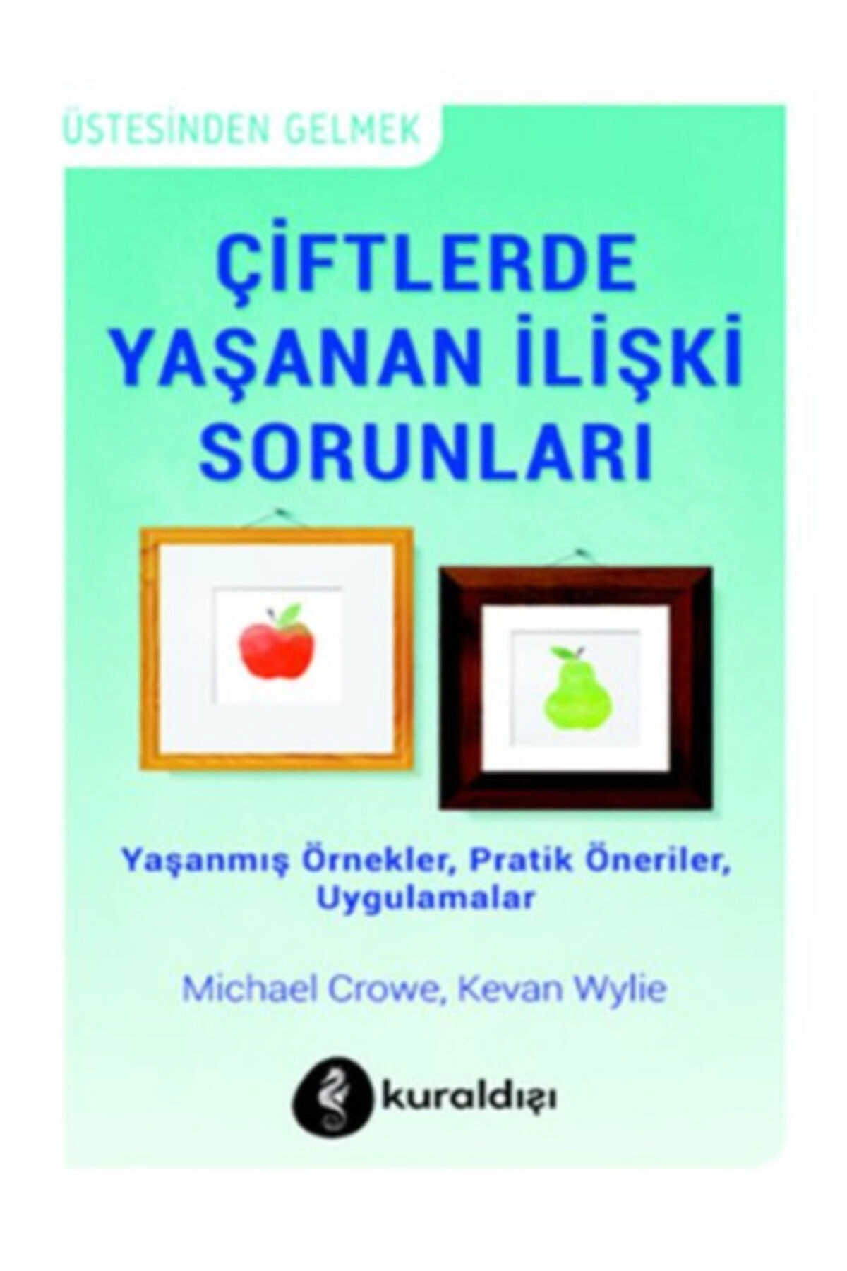 (kitap) Çiftlerde Yaşanan Ilişki Sorunları -Michael crowe – kevan wylie