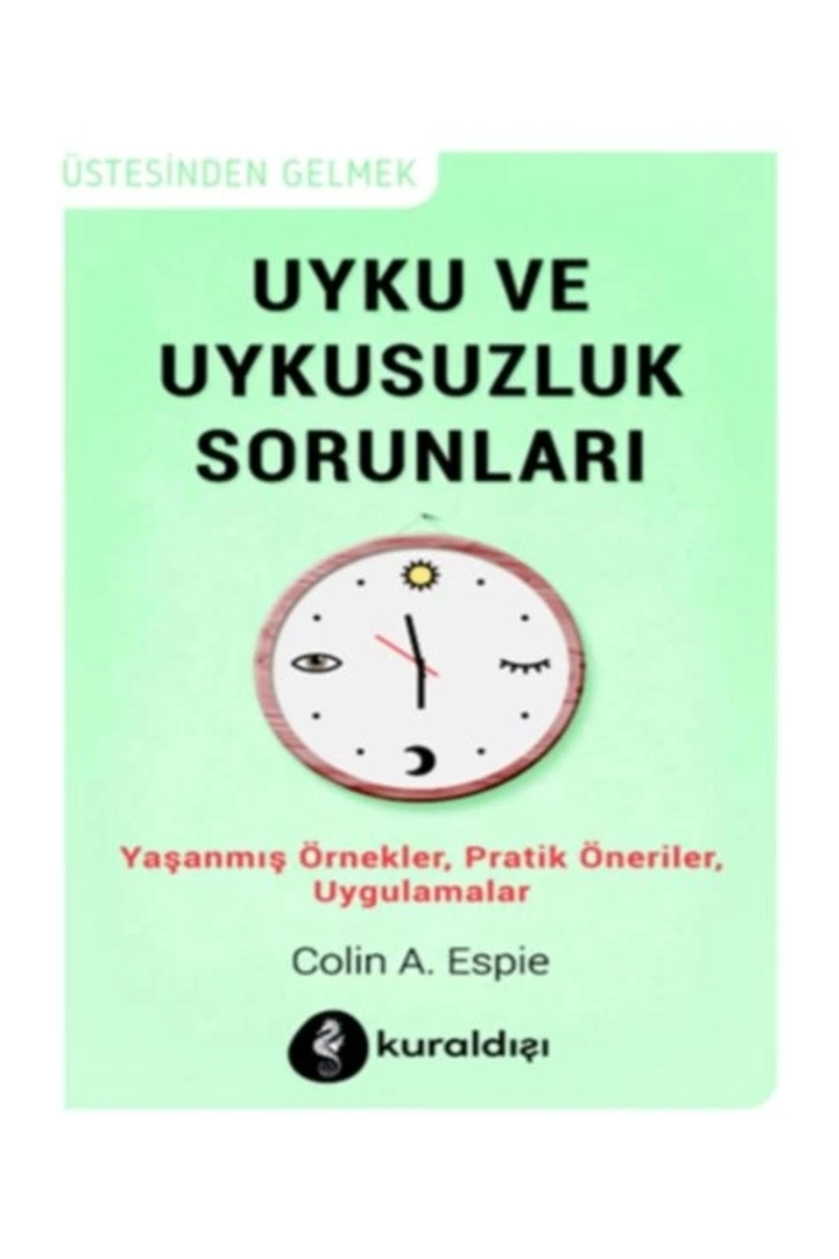 Uyku ve Uykusuzluk Sorunları Kuraldışı Yayınları (Korunaklı Poşetle)