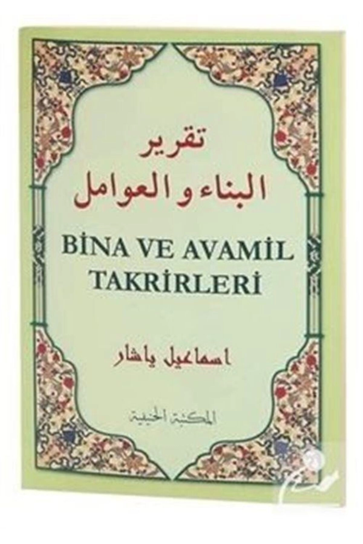 Bina ve Avamil Takrirleri (Arapça Türkçe)