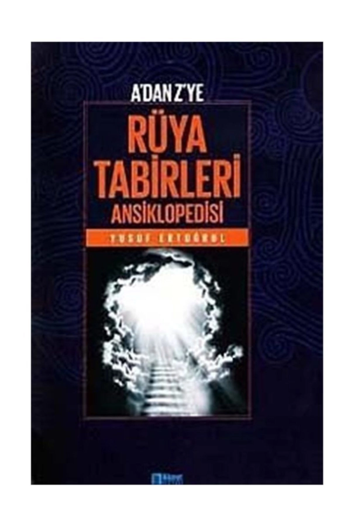 A'dan Z'ye Rüya Tabirleri Ansiklopedisi