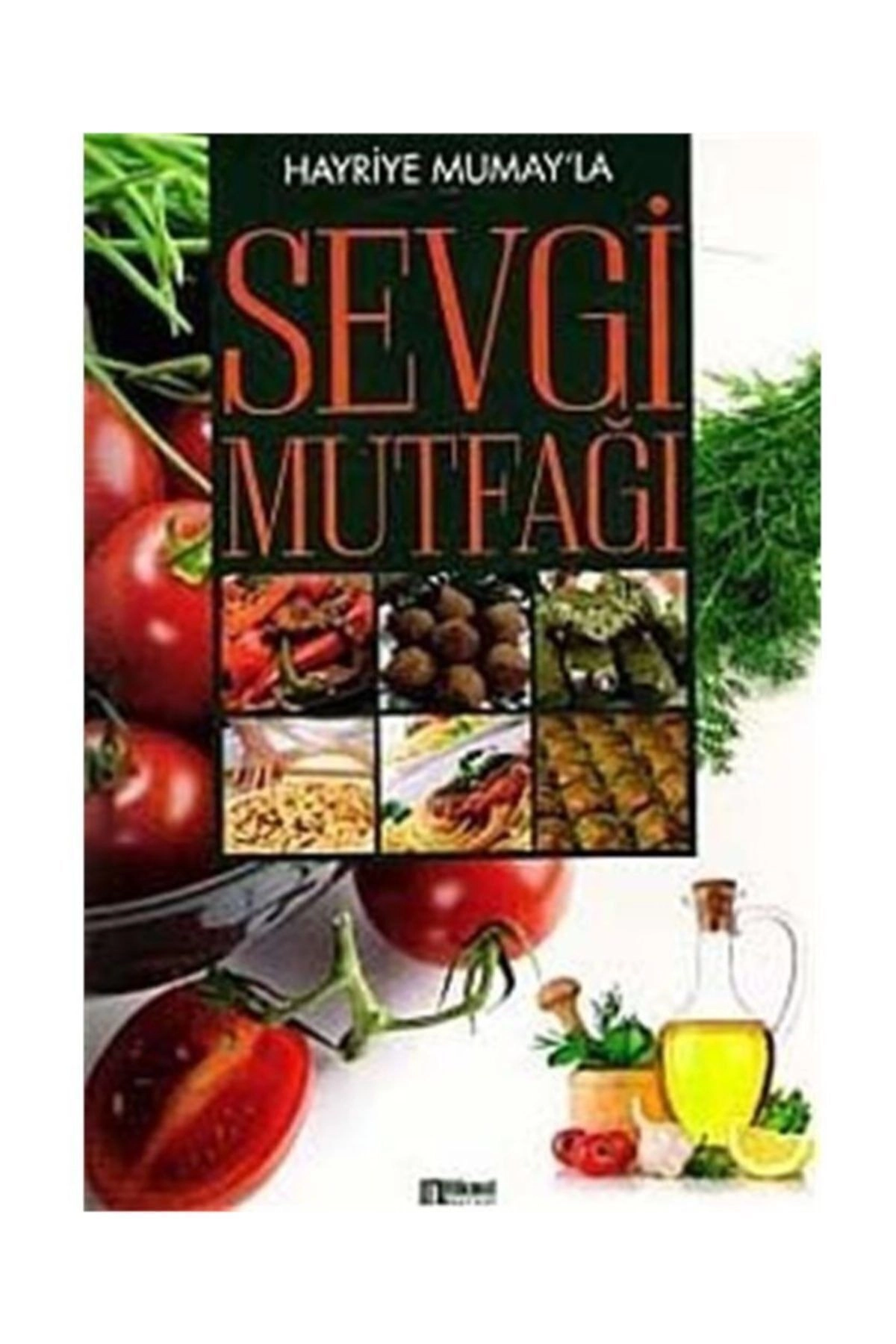 Hayriye Mumay'la Sevgi Mutfağı