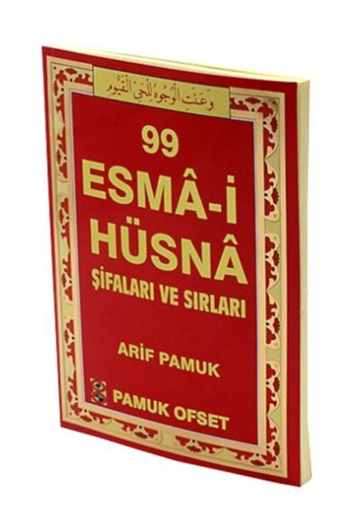 99 Esmai Hüsna Şifaları Ve Sırları - Arif Pamuk