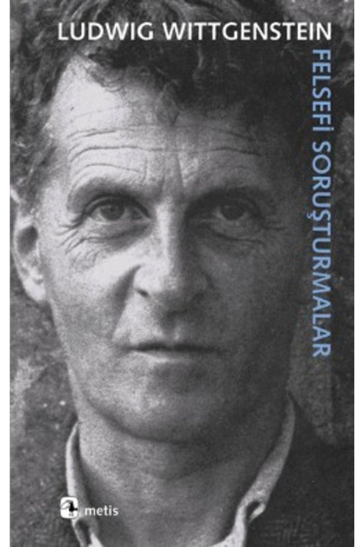 Felsefi Soruşturmalar - Ludwig Wittgenstein