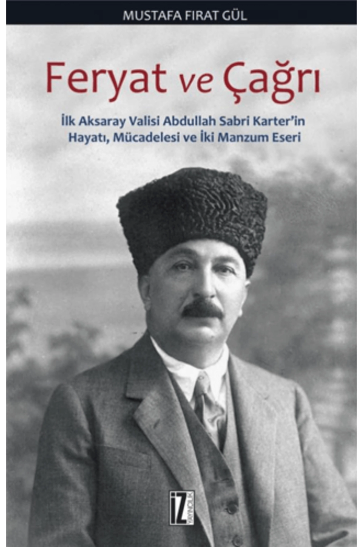 Feryat Ve Çağrı - Mustafa Fırat Gül