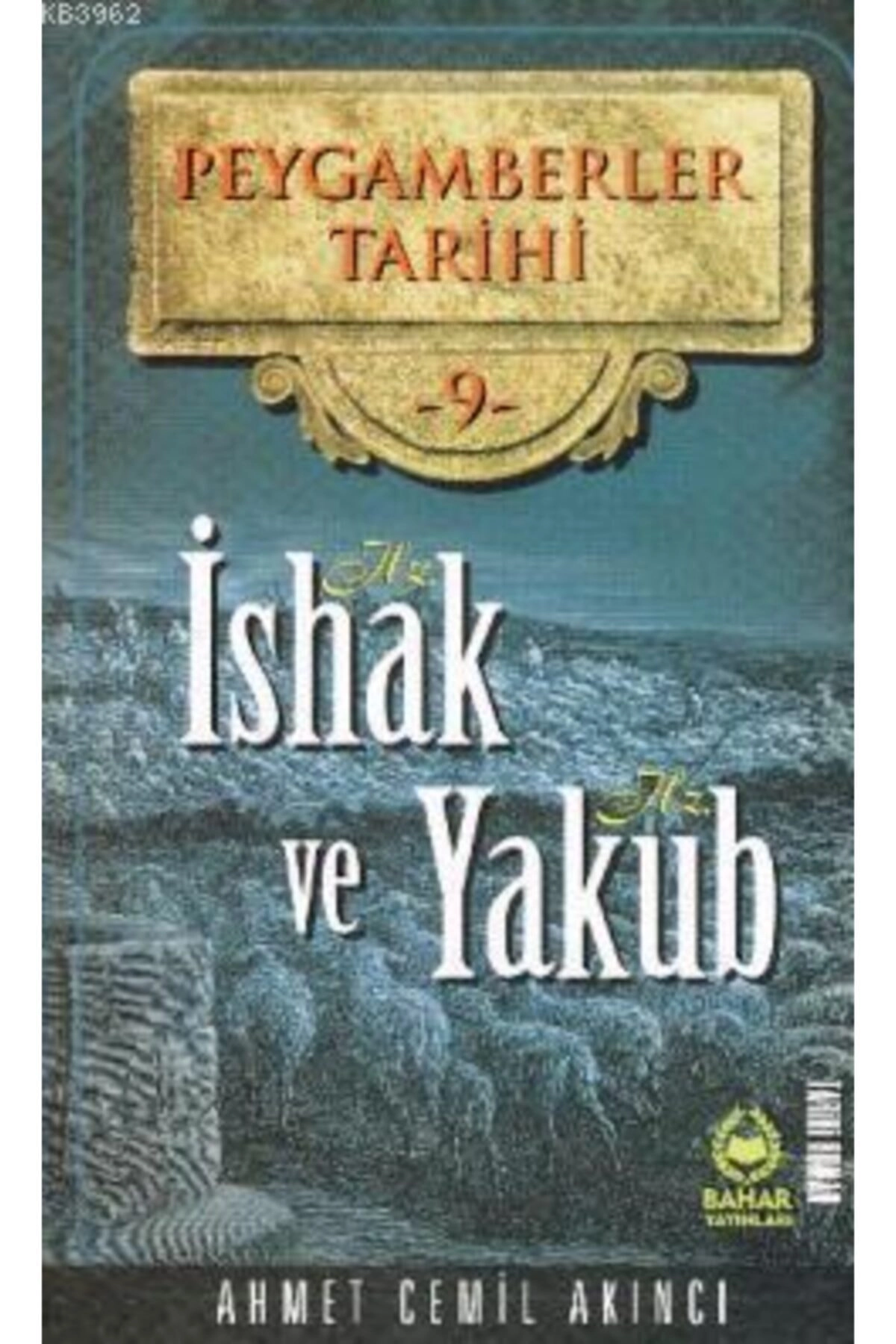 Hz. Ishak Ve Hz. Yakub - Peygamberler Tarihi 9