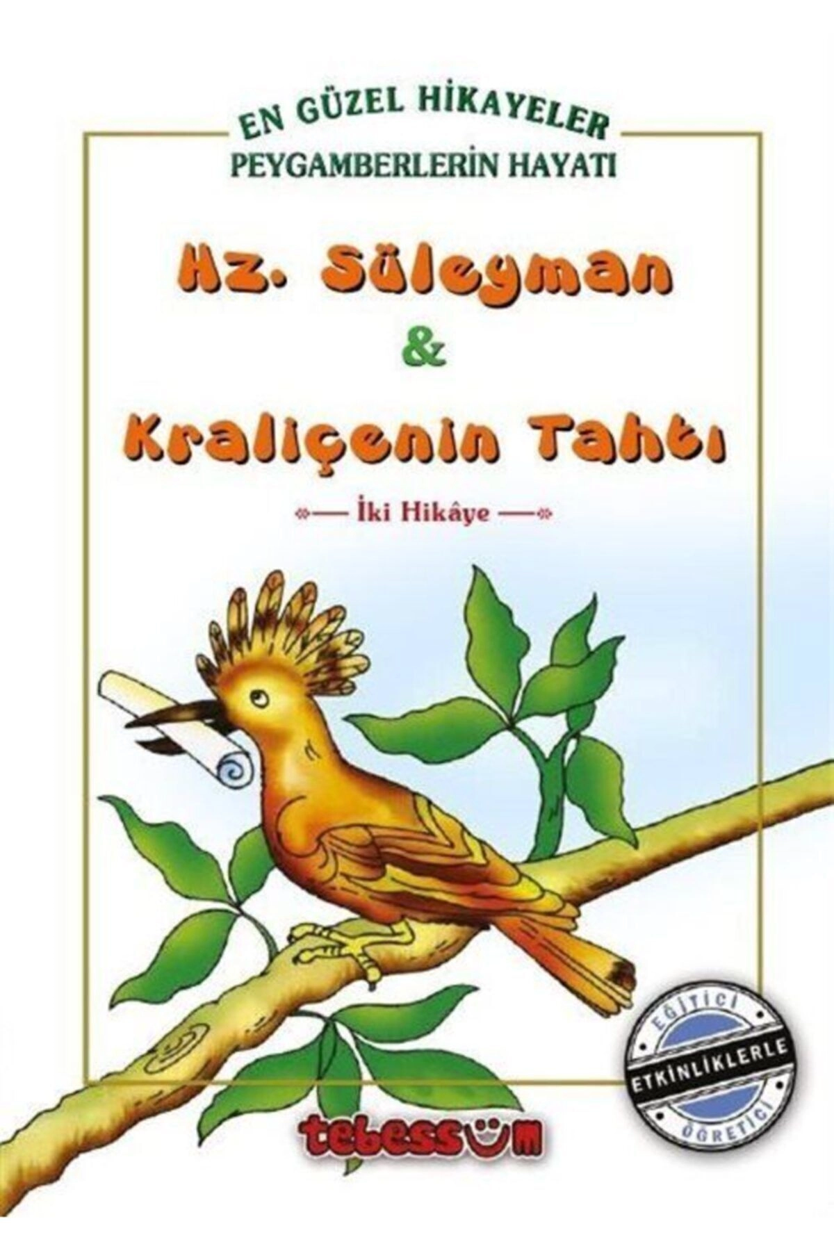 Hz. Süleyman Ve Kraliçenin Tahtı & Iki Hikaye