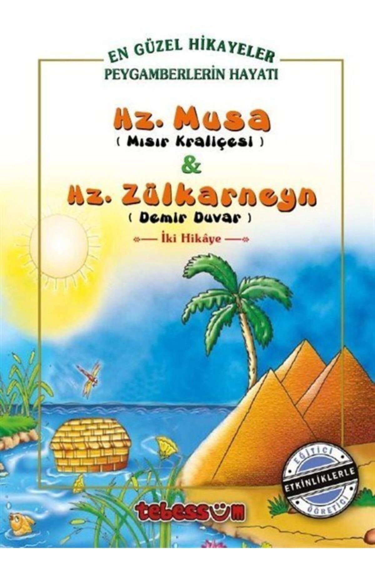 Hz. Musa (mısır Kraliçesi) Ve Hz. Zülkarneyn (demir Duvar) & Iki Hikaye