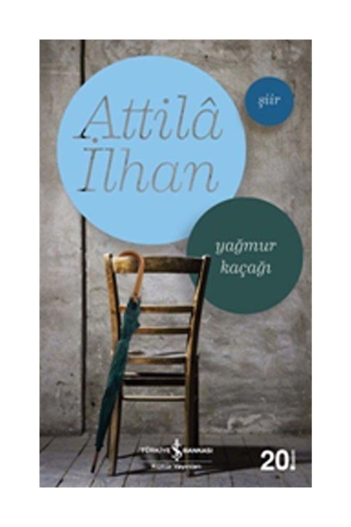 Yağmur Kaçağı Attila Ilhan