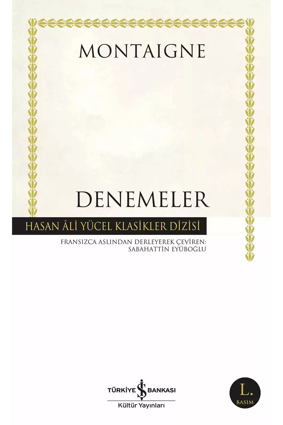İş Bankası Kültür Yayınları Denemeler - Michel de Montaigne