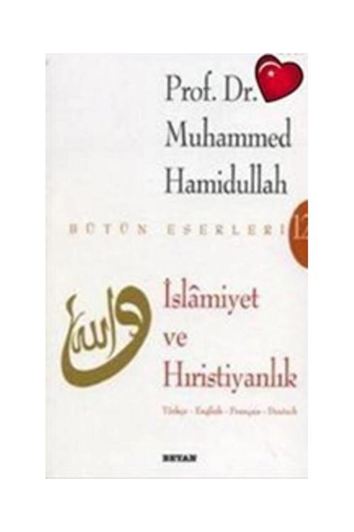 İslamiyet ve Hıristiyanlık / Beyan Yayınları / Muhammed Hamidullah