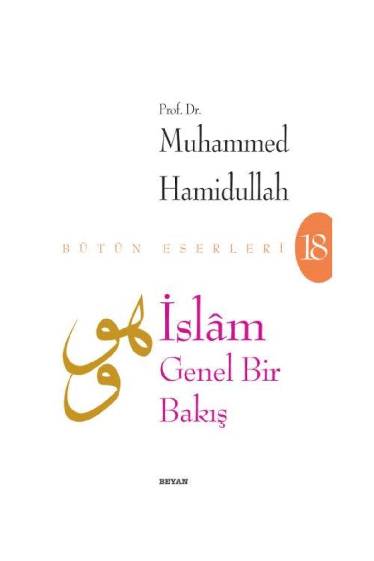 İslam Genel Bir Bakış / / Muhammed Hamidullah