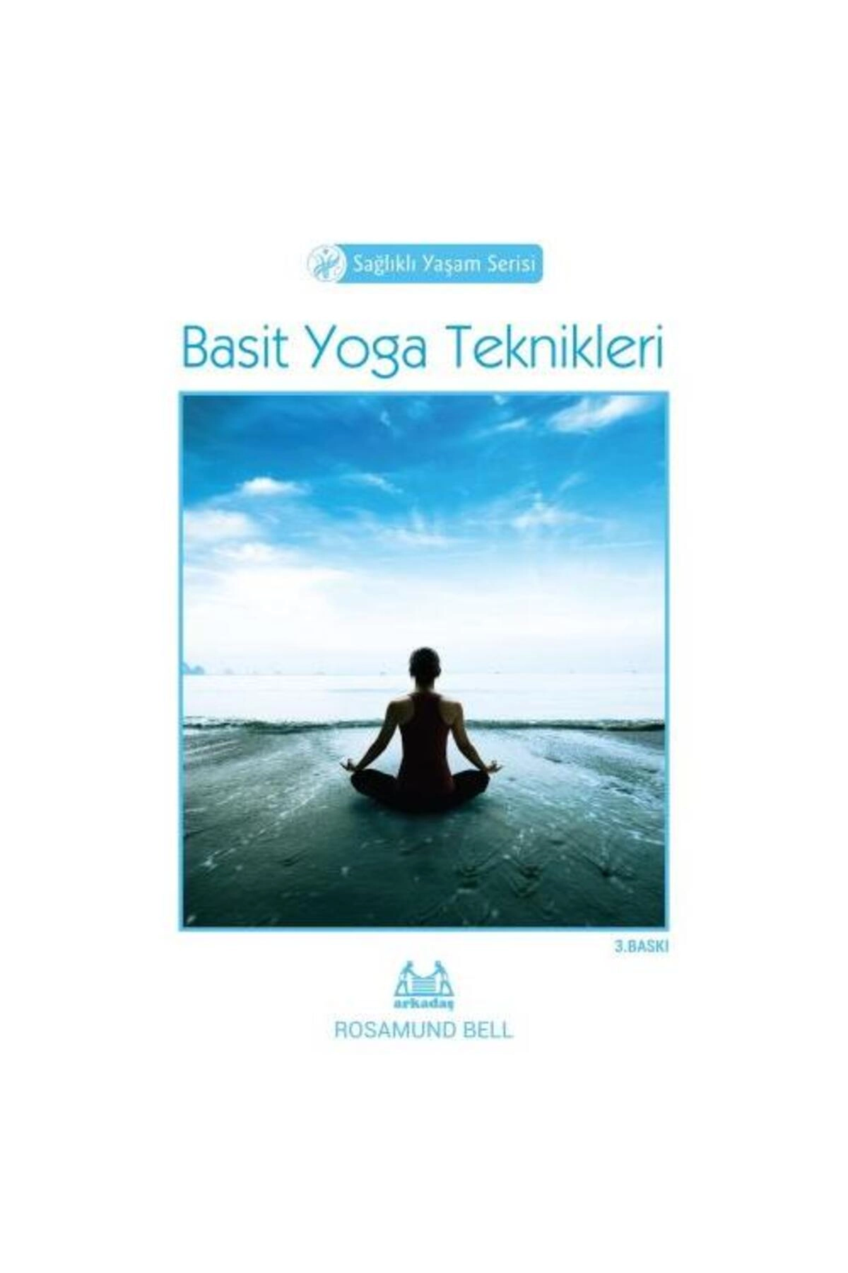 Basit Yoga Teknikleri / / Rosamund Bell