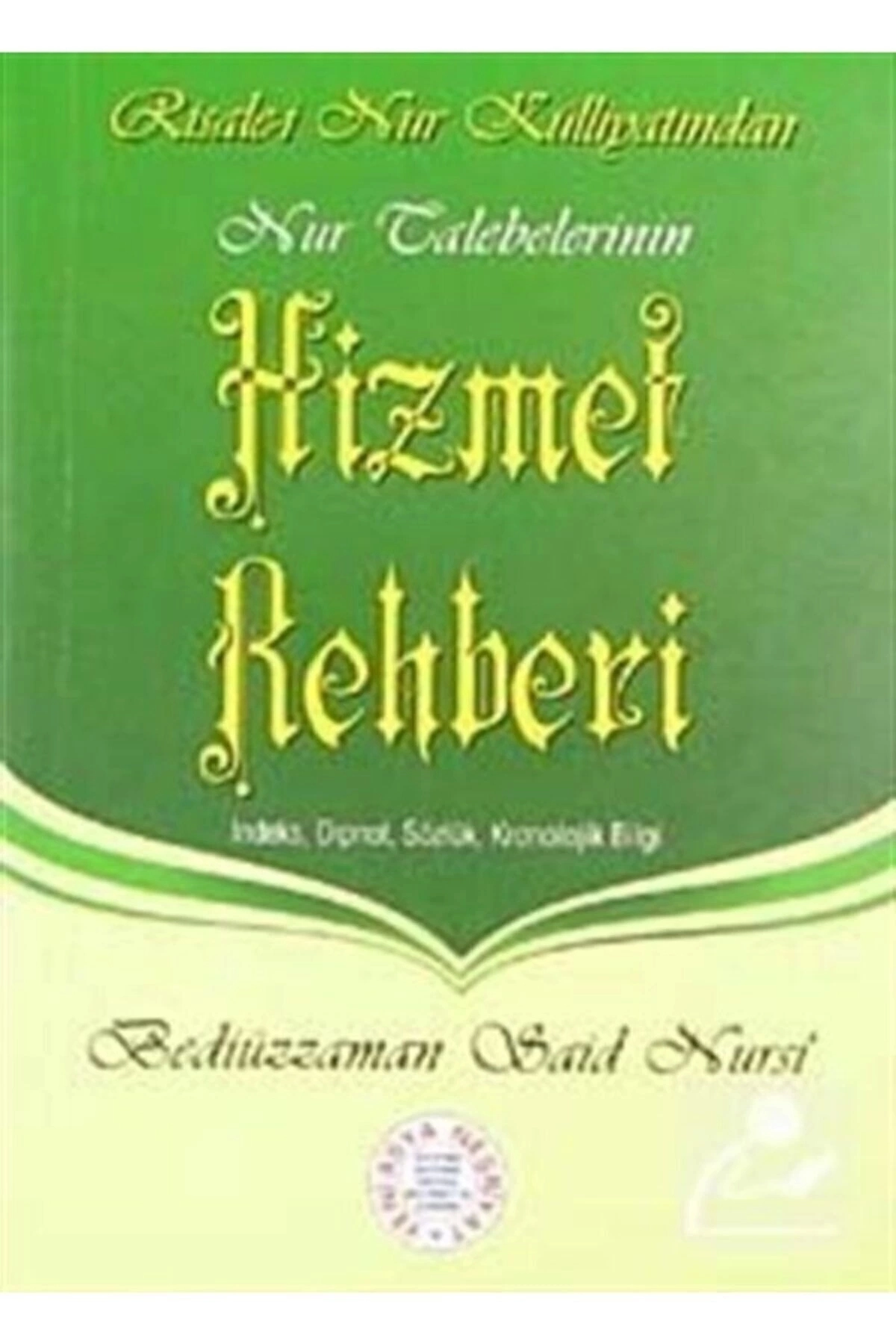 Nur Talebelerinin Hizmet Rehberi (cep Boy, Dipnot, Sözlük, Kronolojik Bilgi)