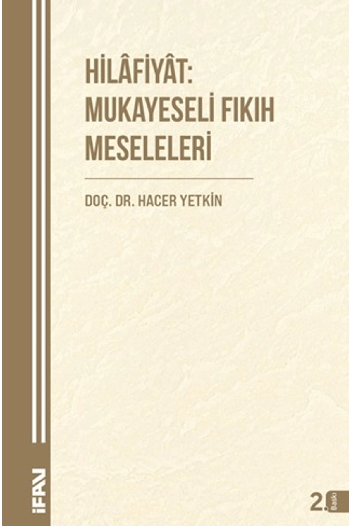 Hilafiyat: Mukayeseli Fıkıh Meseleleri / 9789755487342