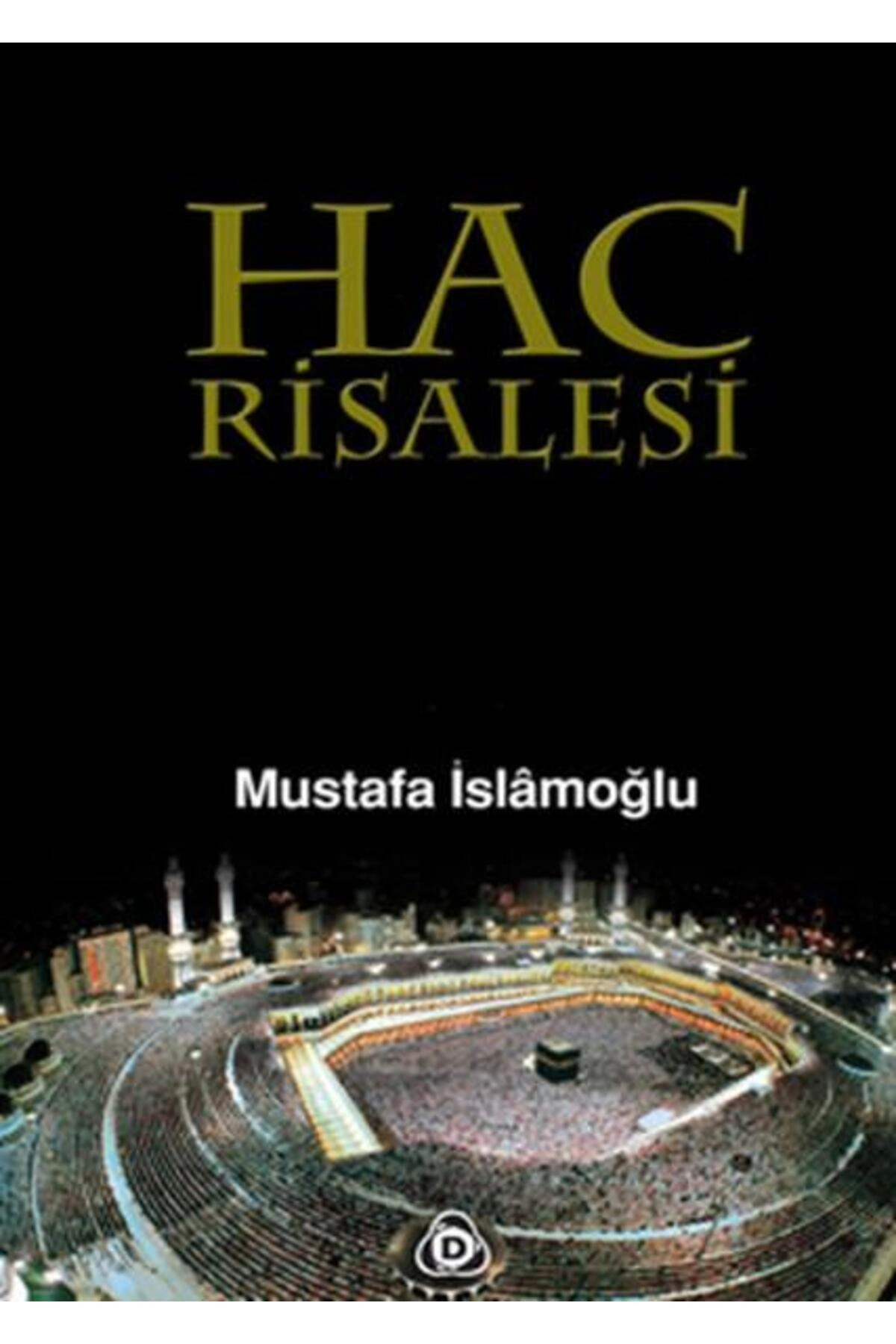 Hac Risalesi - Mustafa Islamoğlu -