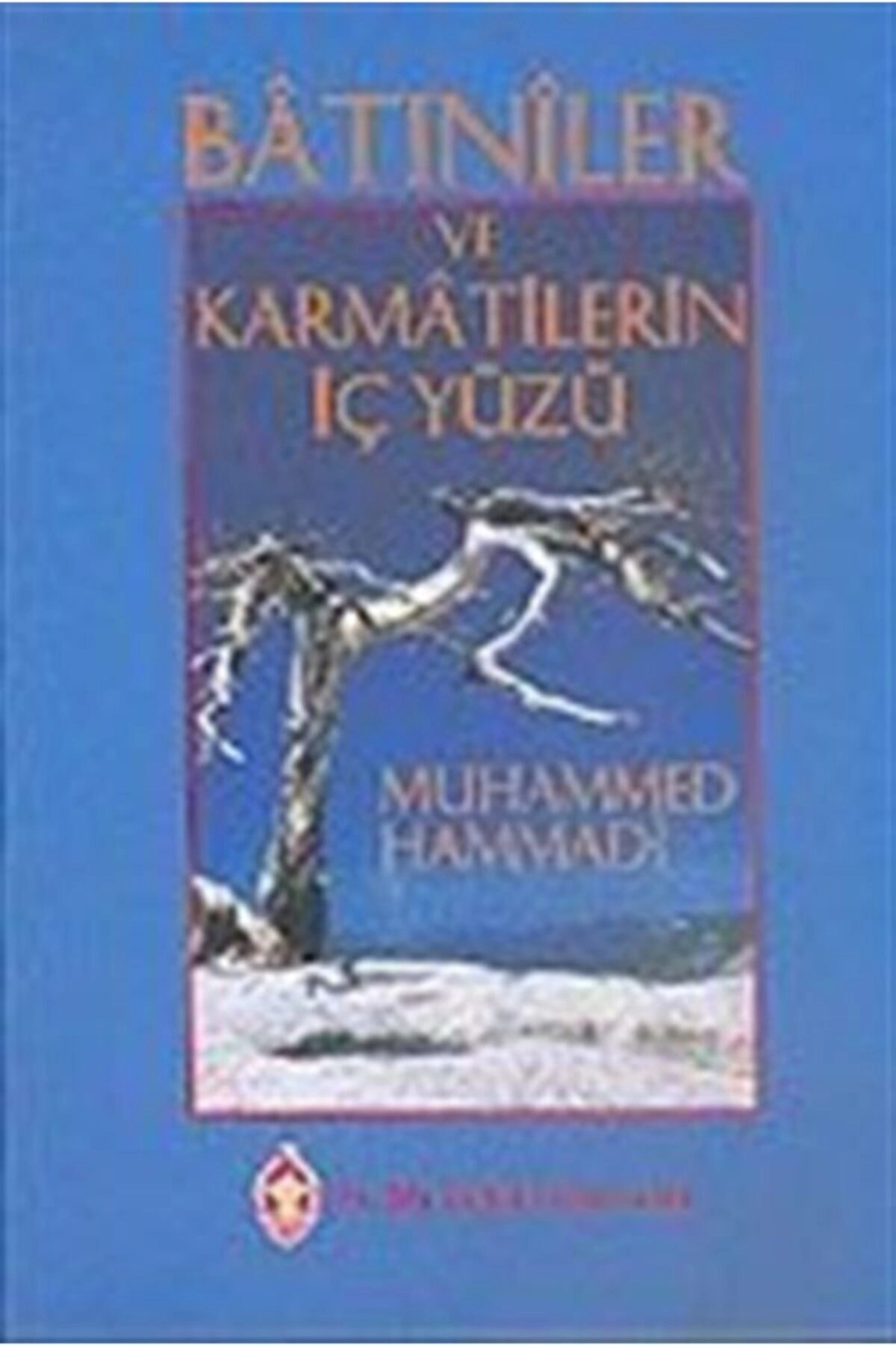 Batıniler Ve Karmatilerin Iç Yüzü