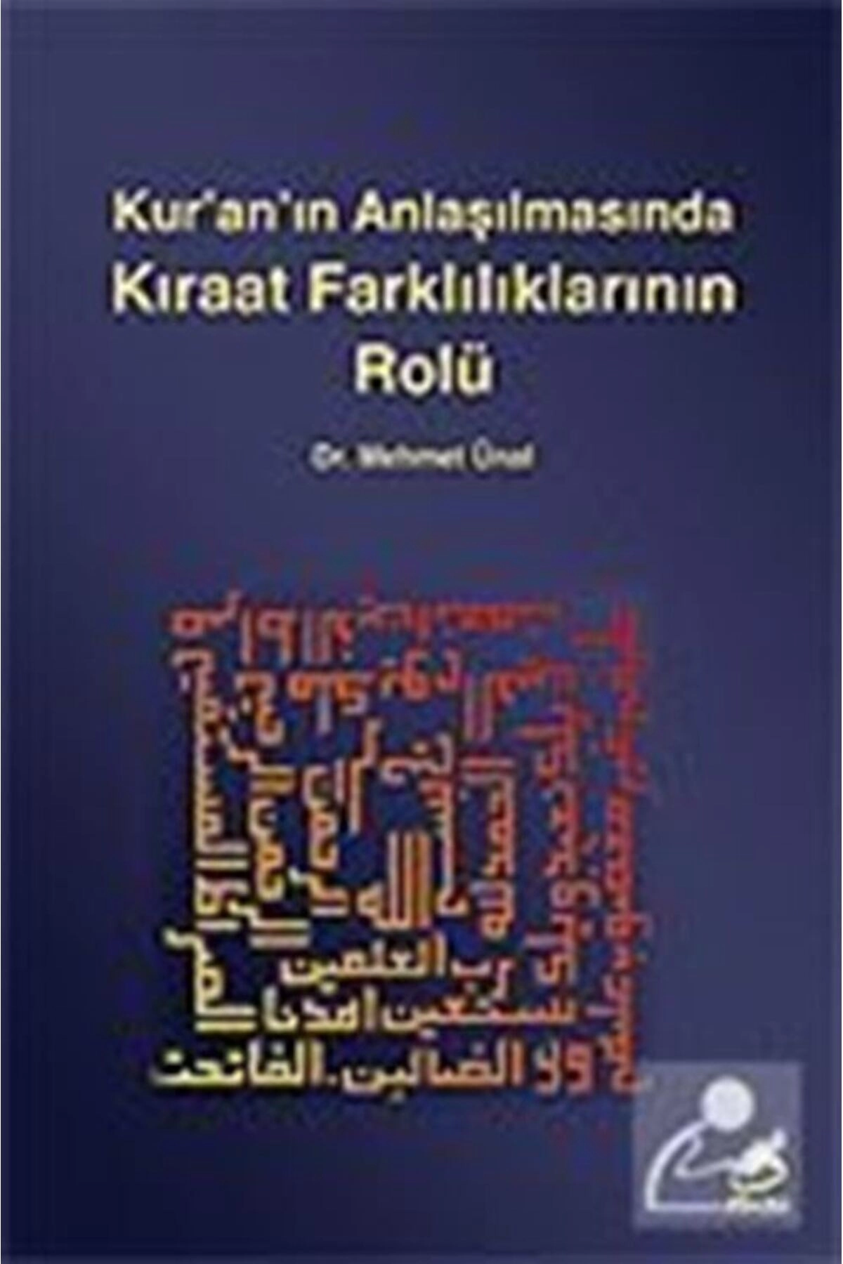 Kur'an'ın Anlaşılmasında Kıraat Farklılıklarının Rolü