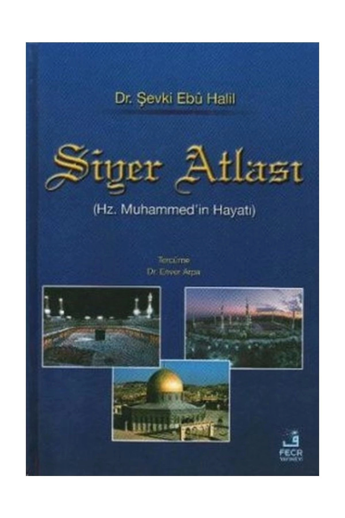 Siyer Atlası - Şevki Ebu Halil
