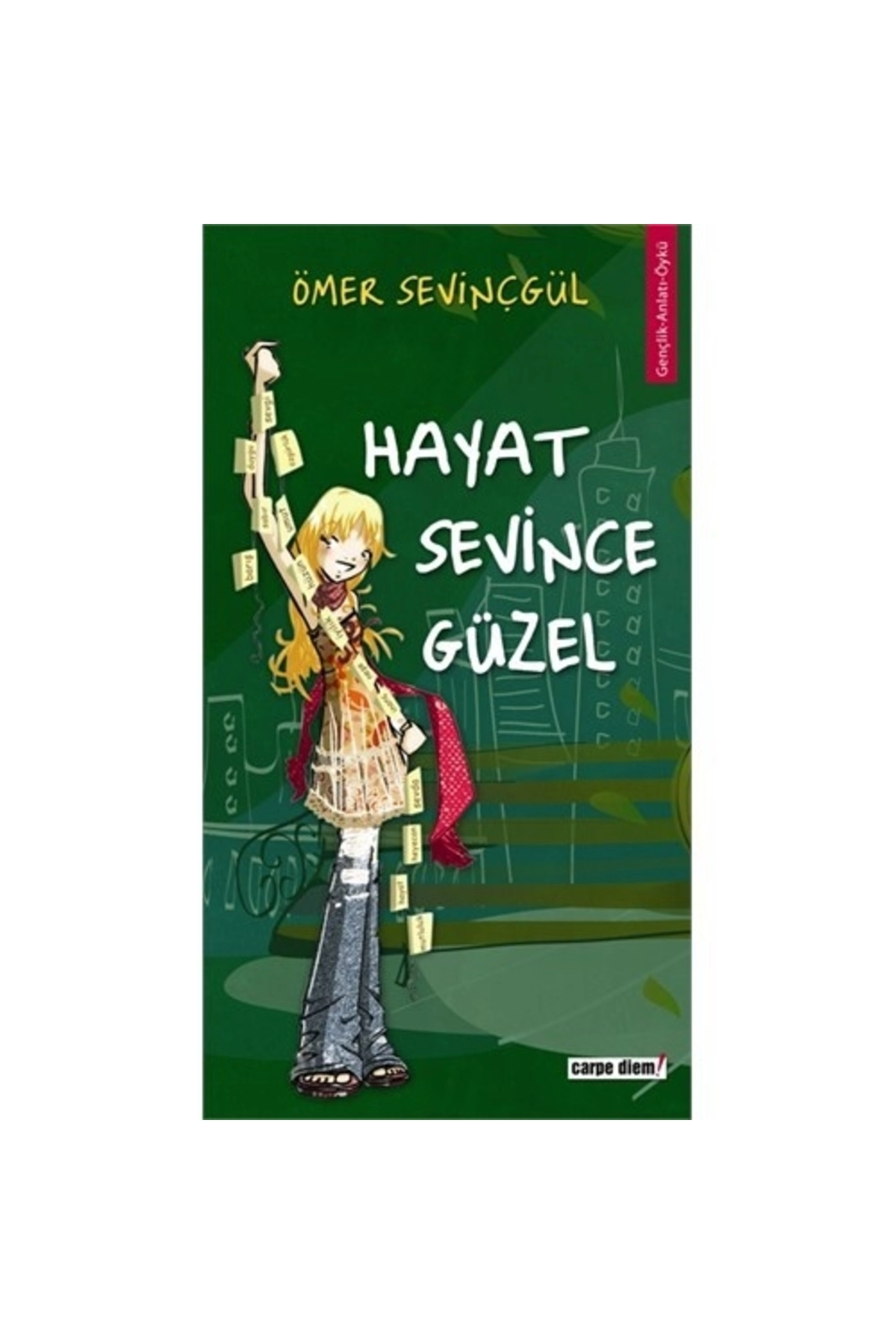 Hayat Sevince Güzel!