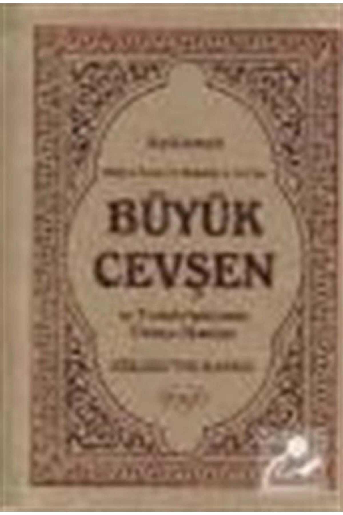 Açıklamalı Büyük Cevşen Ve Transkripsiyonlu Türkçe Okunuşu (CELCELUTİYE ILAVELİ) (KOD: 1026)