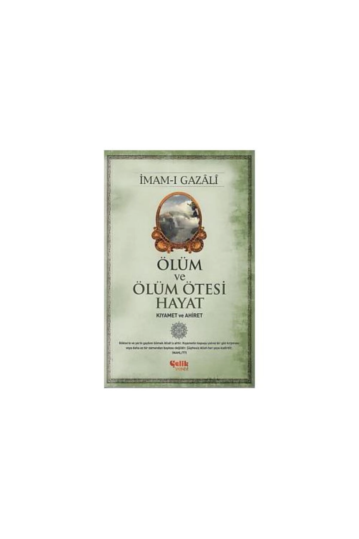 Ölüm ve Ölüm Ötesi Hayat (Kıyamet ve Ahiret) / / İmam ı Gazali