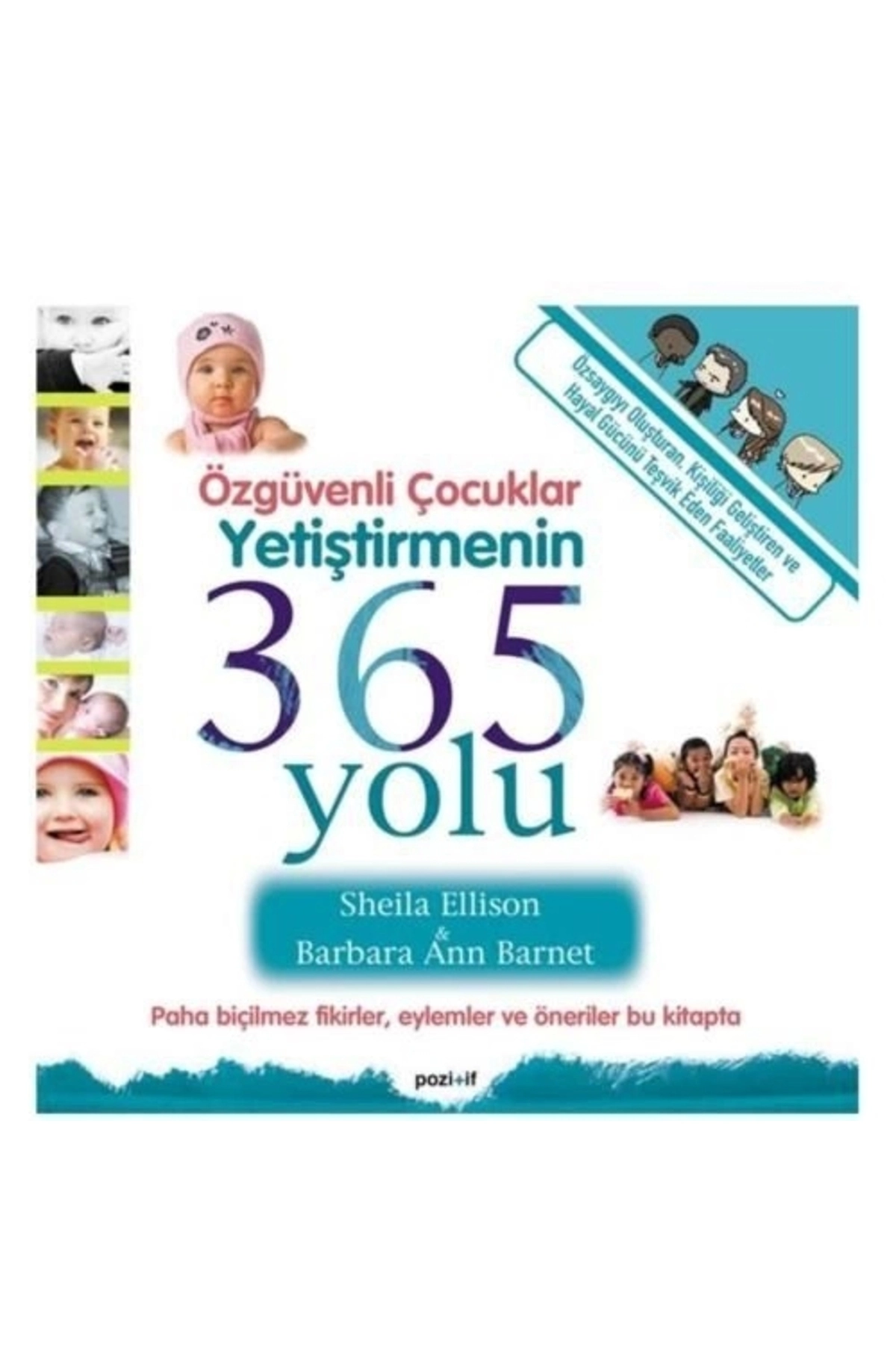 Özgüvenli Çocuklar Yetiştirmenin 365 Yolu - Sheila Ellison