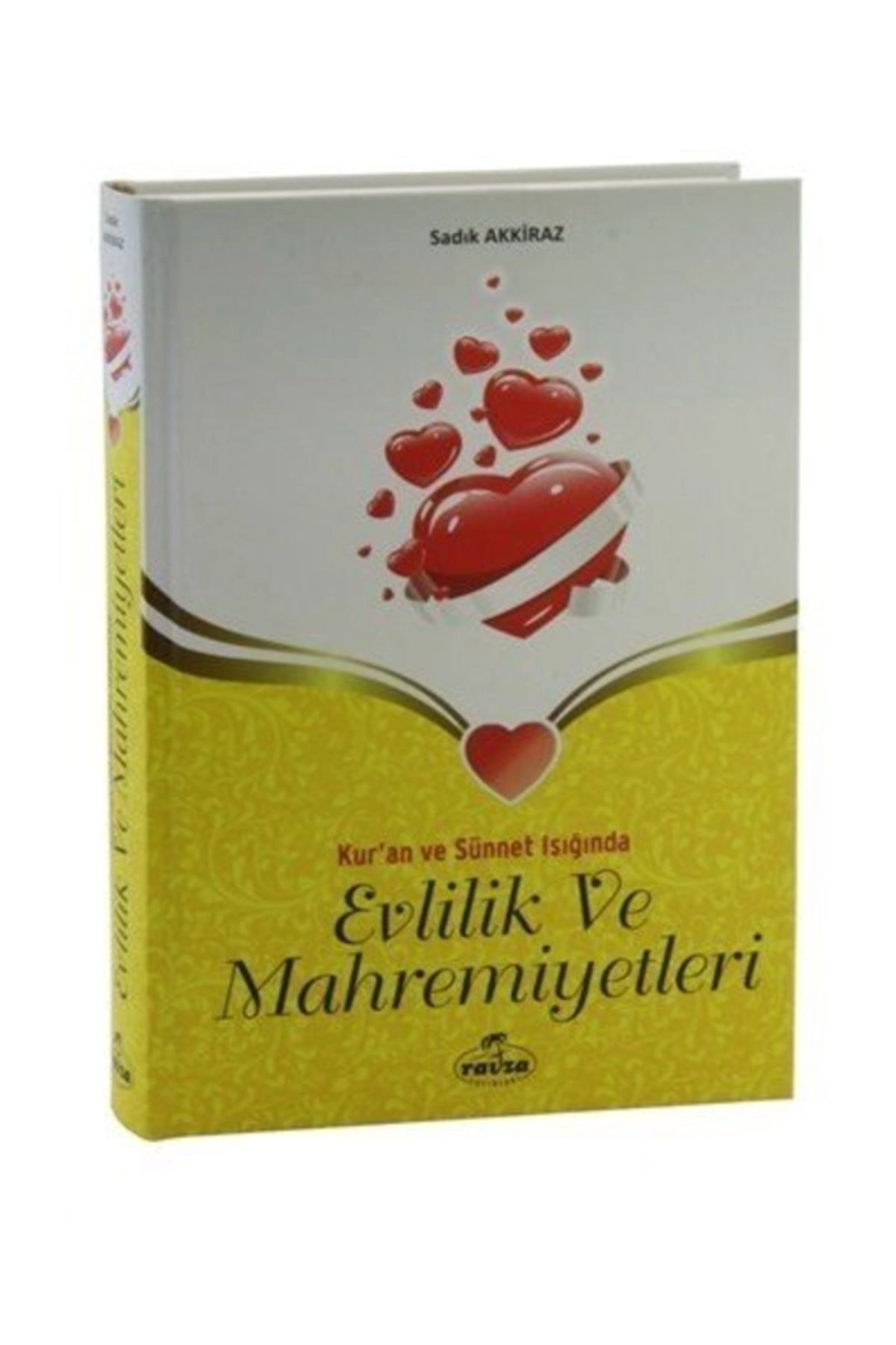 Evlilik Ve Mahremiyetleri, Sadık Akkiraz, Ciltli, Ithal Kağıt