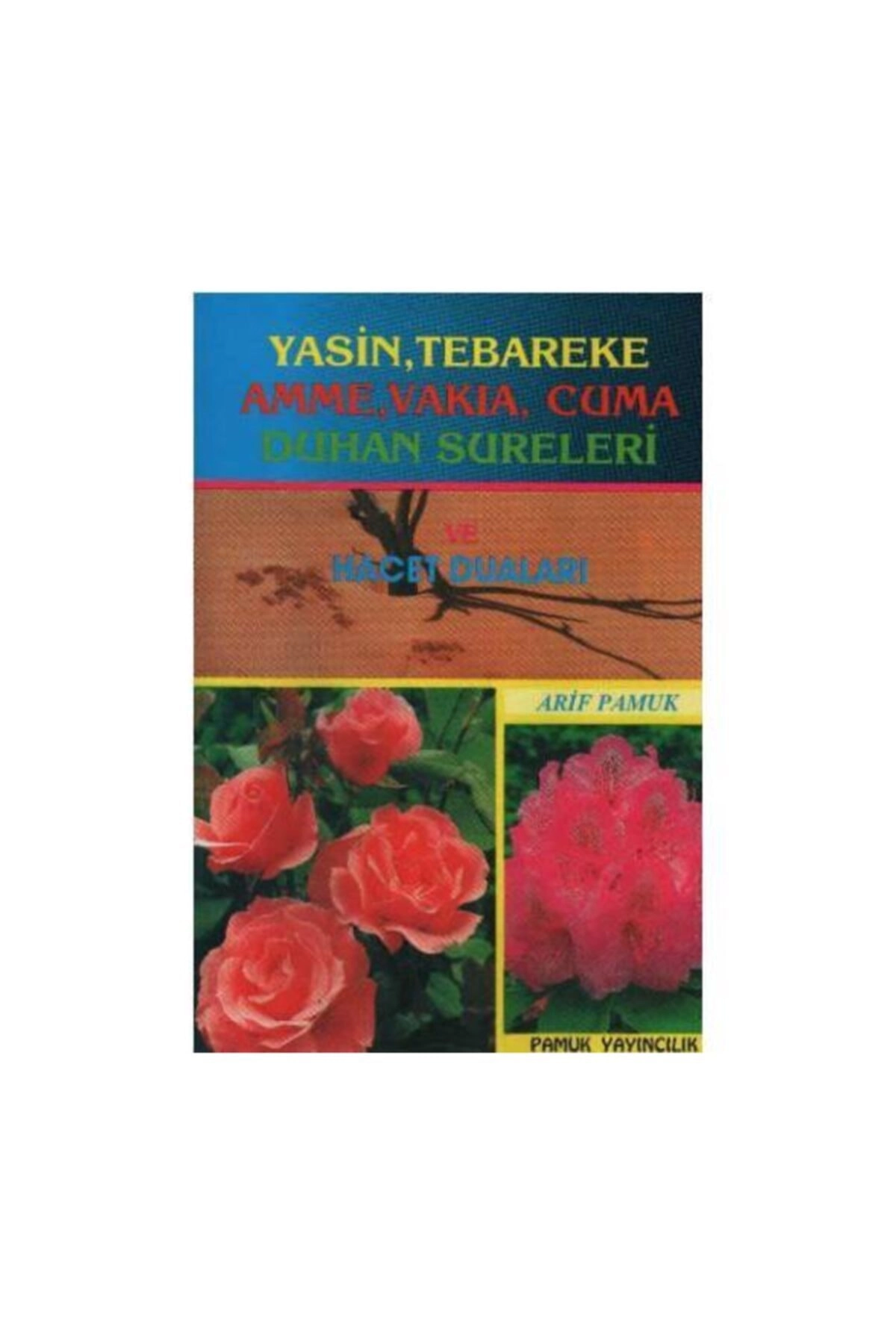Yasin, Tebareke, Amme, Vakıa, Duhan Sureleri Ve Hacet Duaları, Yayıncılık
