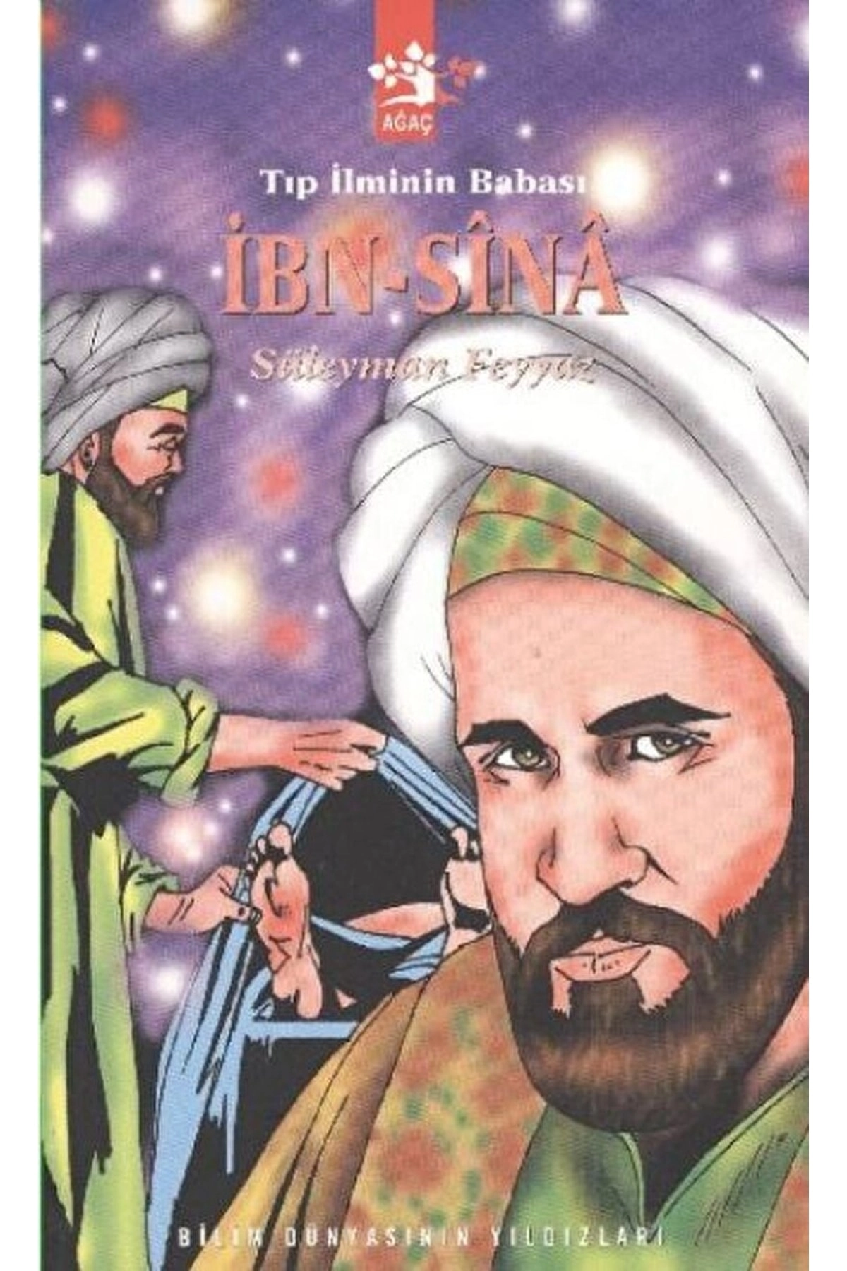 Tıp Iliminin Babası Ibn Sina / Süleyman Feyyaz / / 9789756628546