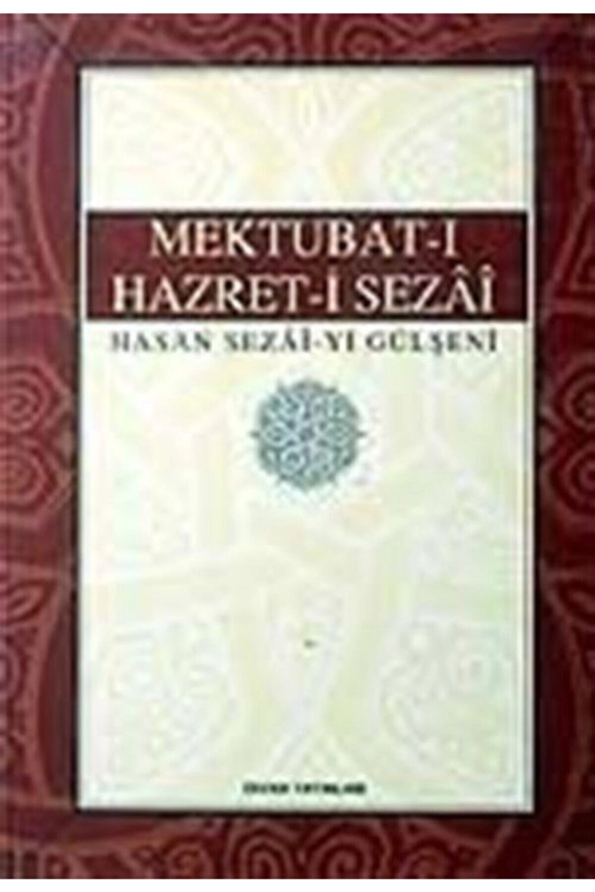 Mektubat-ı Hazret-i Sezai
