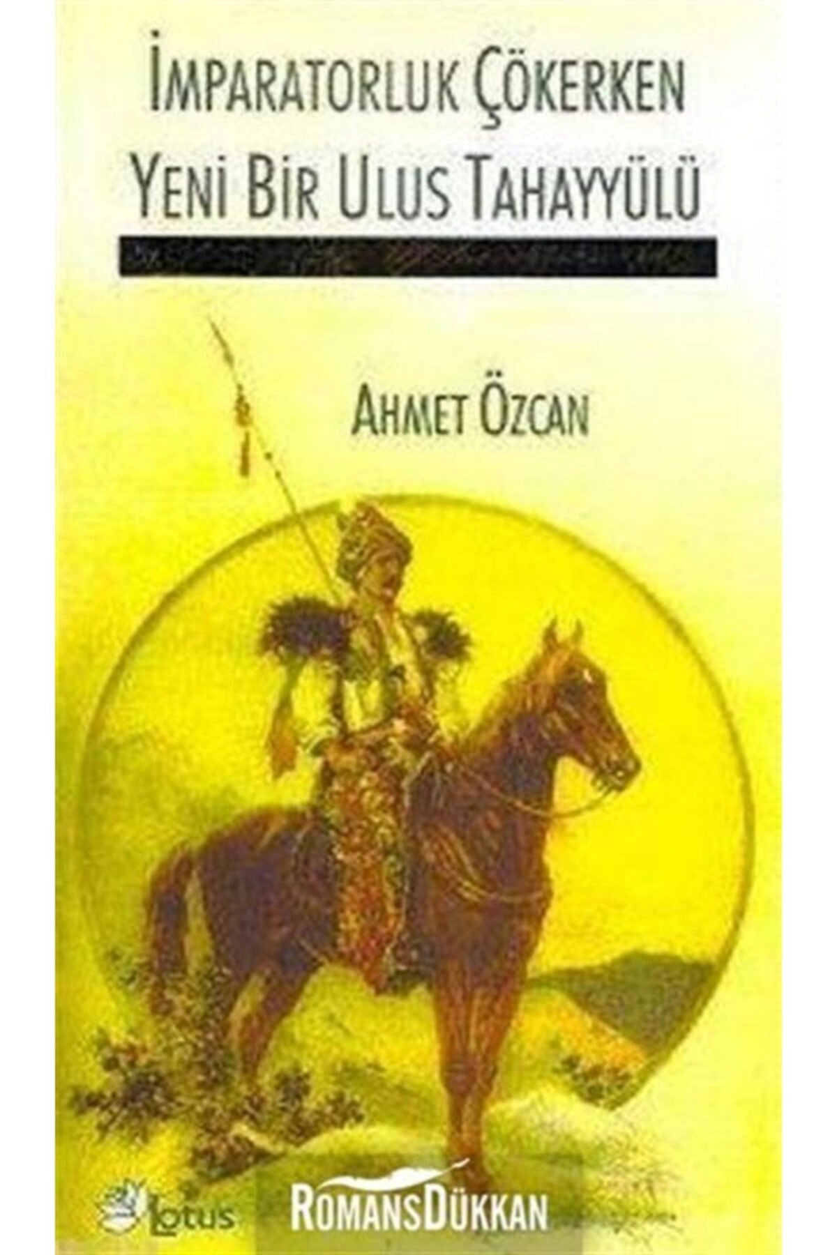 Imparatorluk Çökerken Yeni Bir Ulus Tahayyülü