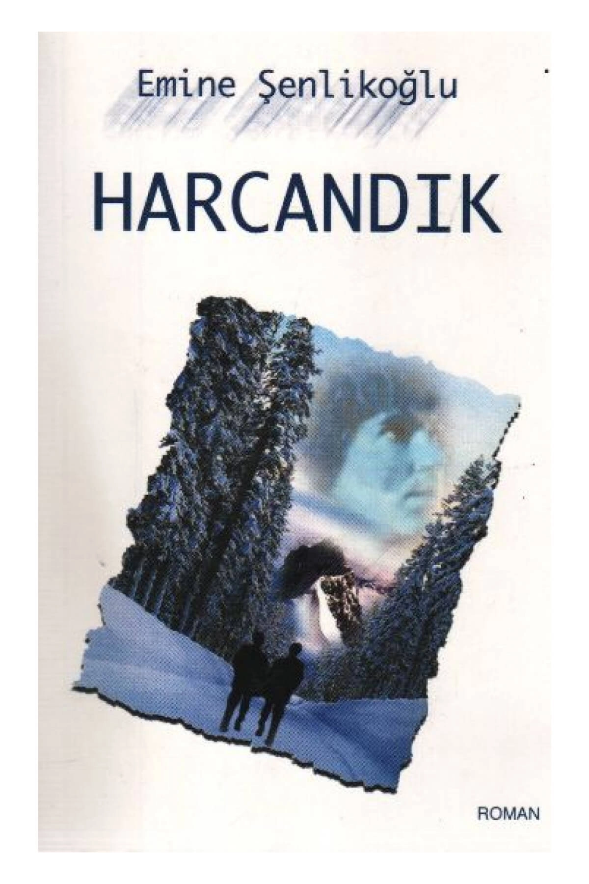 Harcandık