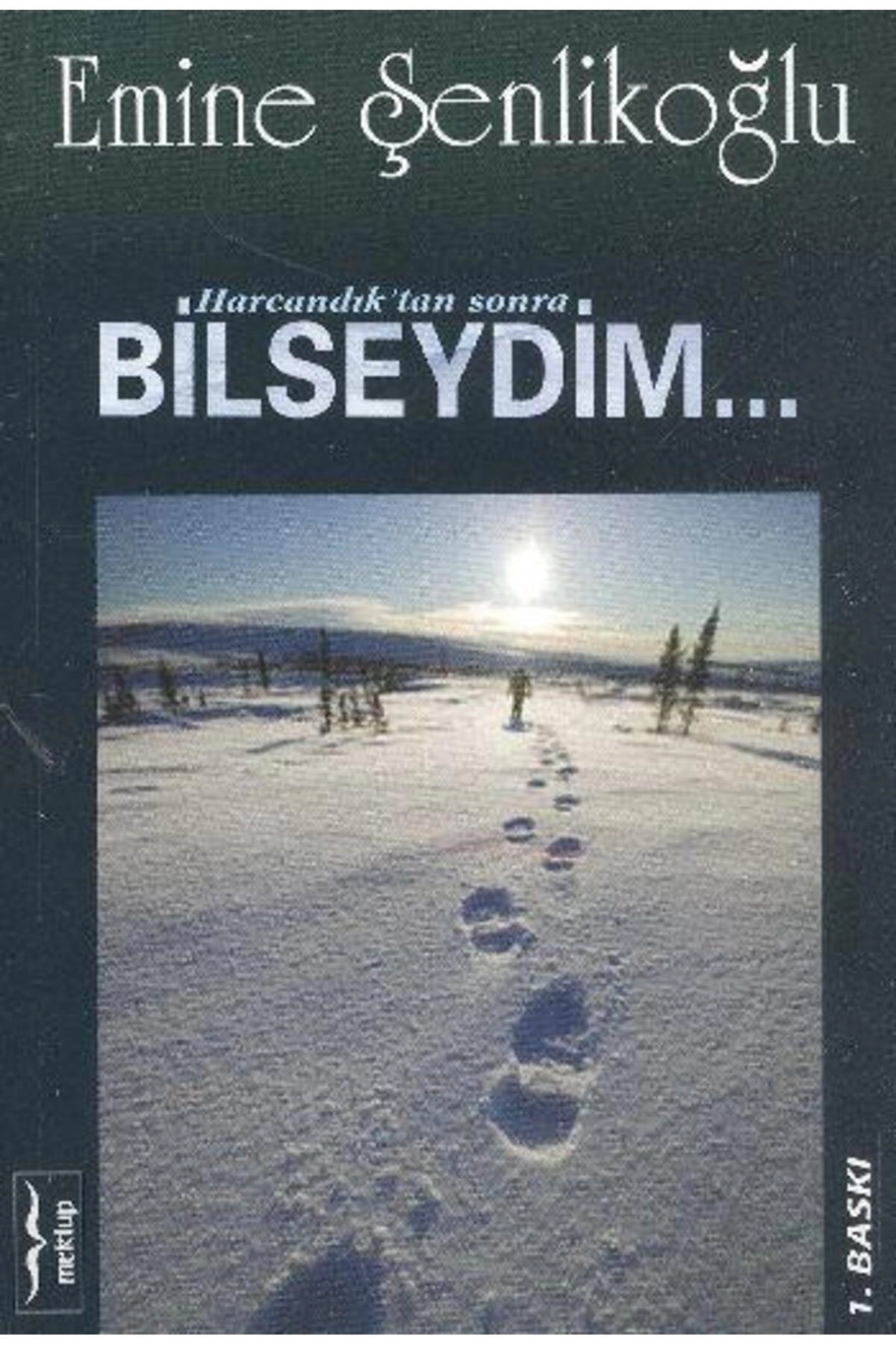 Bilseydim - Emine Şenlikoğlu -