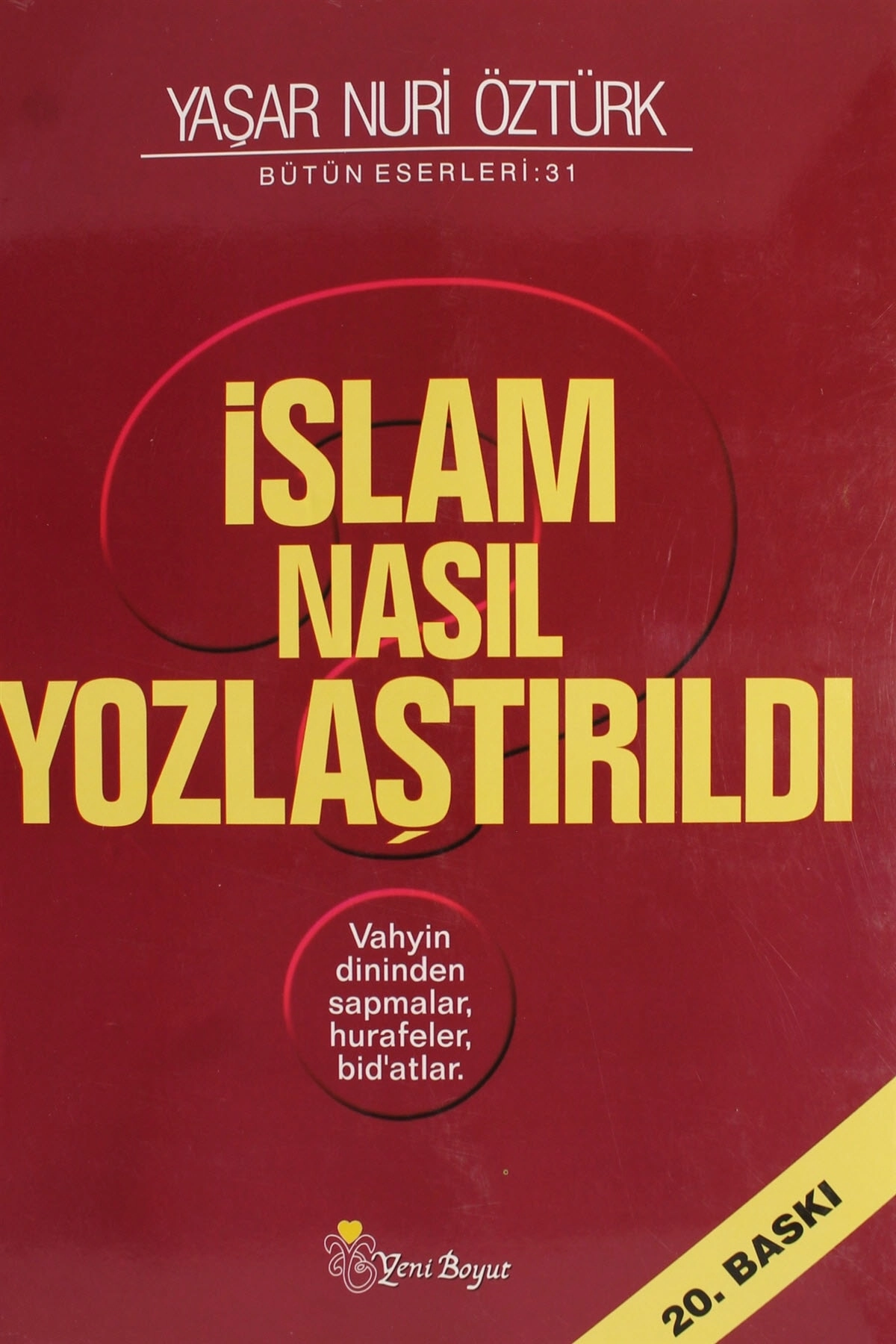 Islam Nasıl Yozlaştırıldı Bütün Eserleri 31