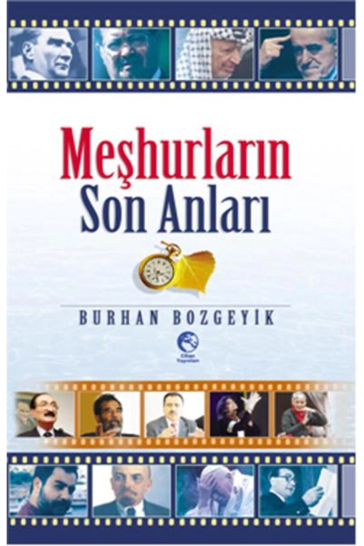 Meşhurların Son Anları - Burhan Bozgeyik -