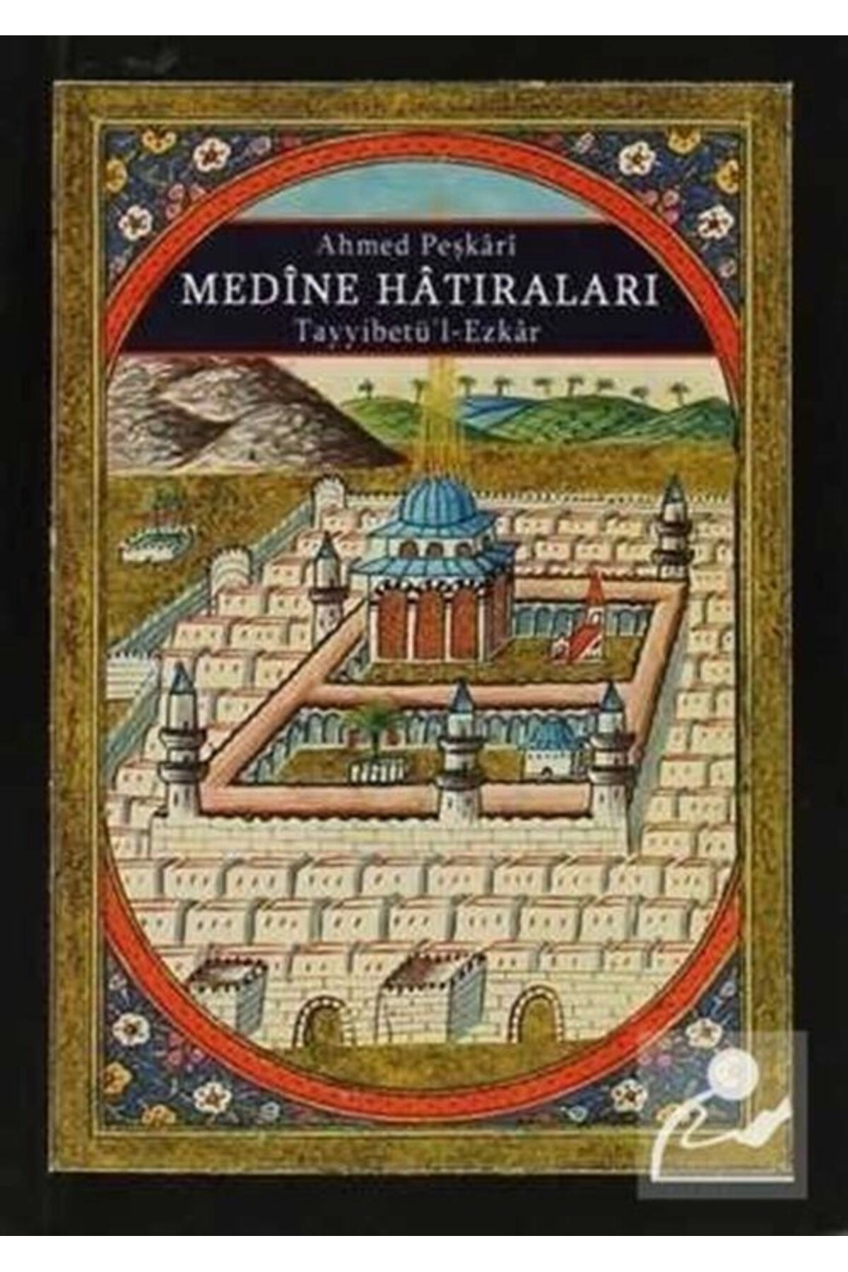 Medine Hatıraları & Tayyibetü'l Ezkar cep boy