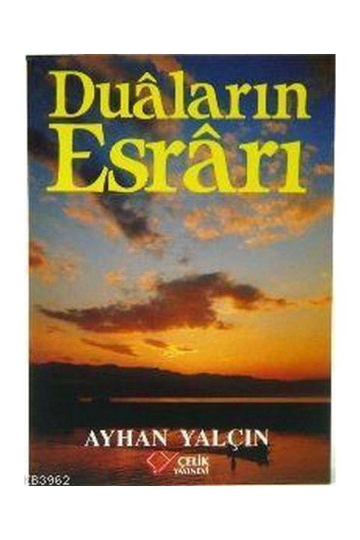 Duaların Esrarı / / Ayhan Yalçın