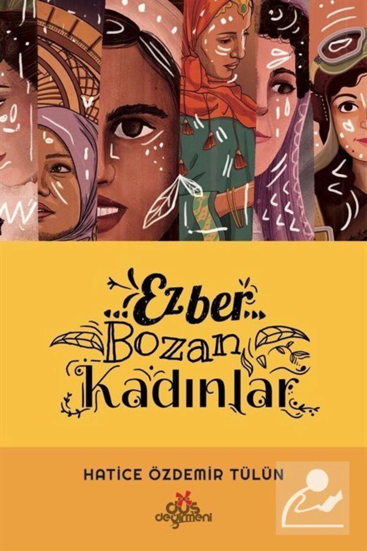 Ezber Bozan Kadınlar (ciltli), Hatice Özdemir Tülün, , Ezber Bozan Kadınlar (ciltli) Ki
