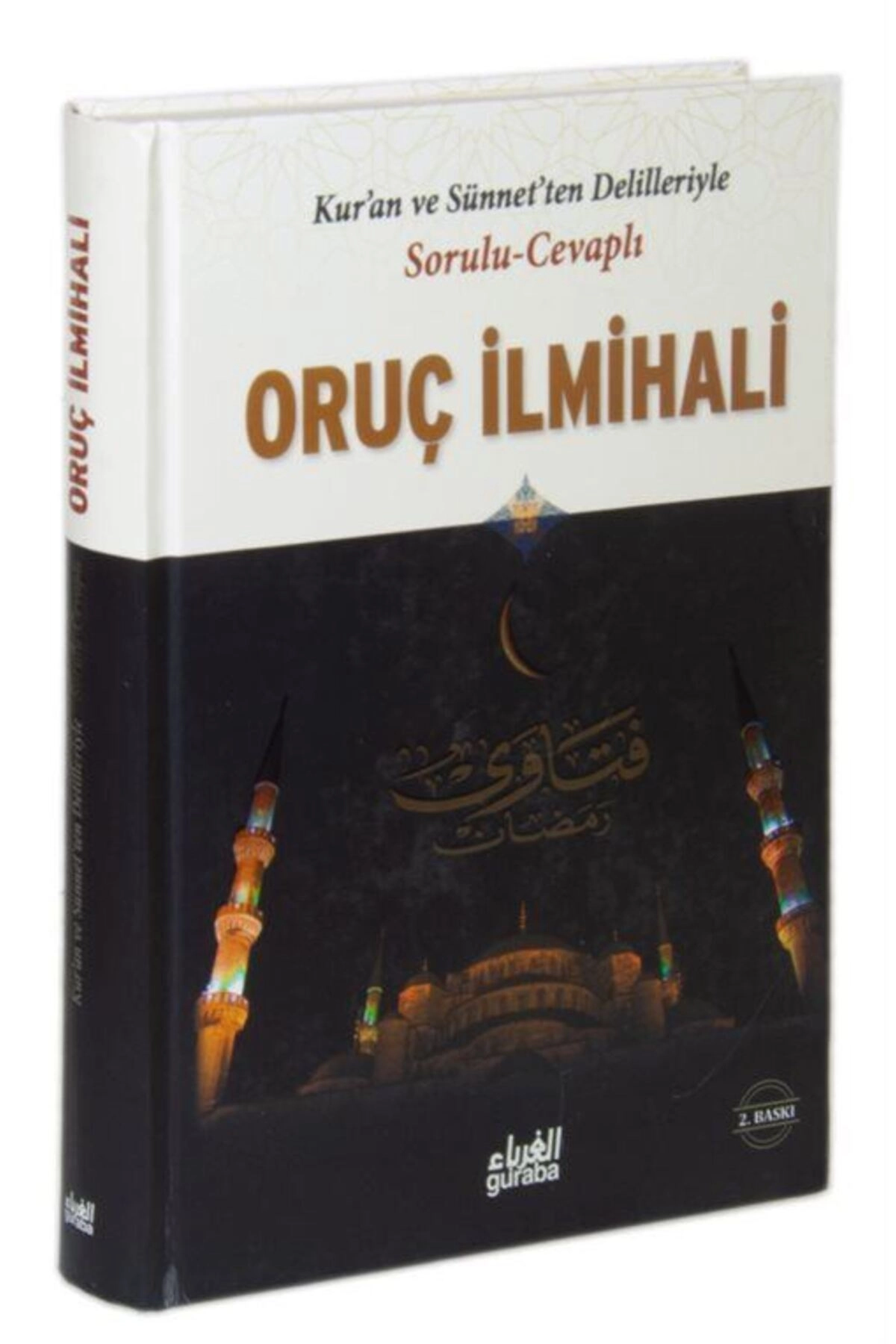 Kur'an Ve Sünnet'ten Delilleriyle Oruç Ilmihali (CİLTLİ) Sorulu Cevaplı