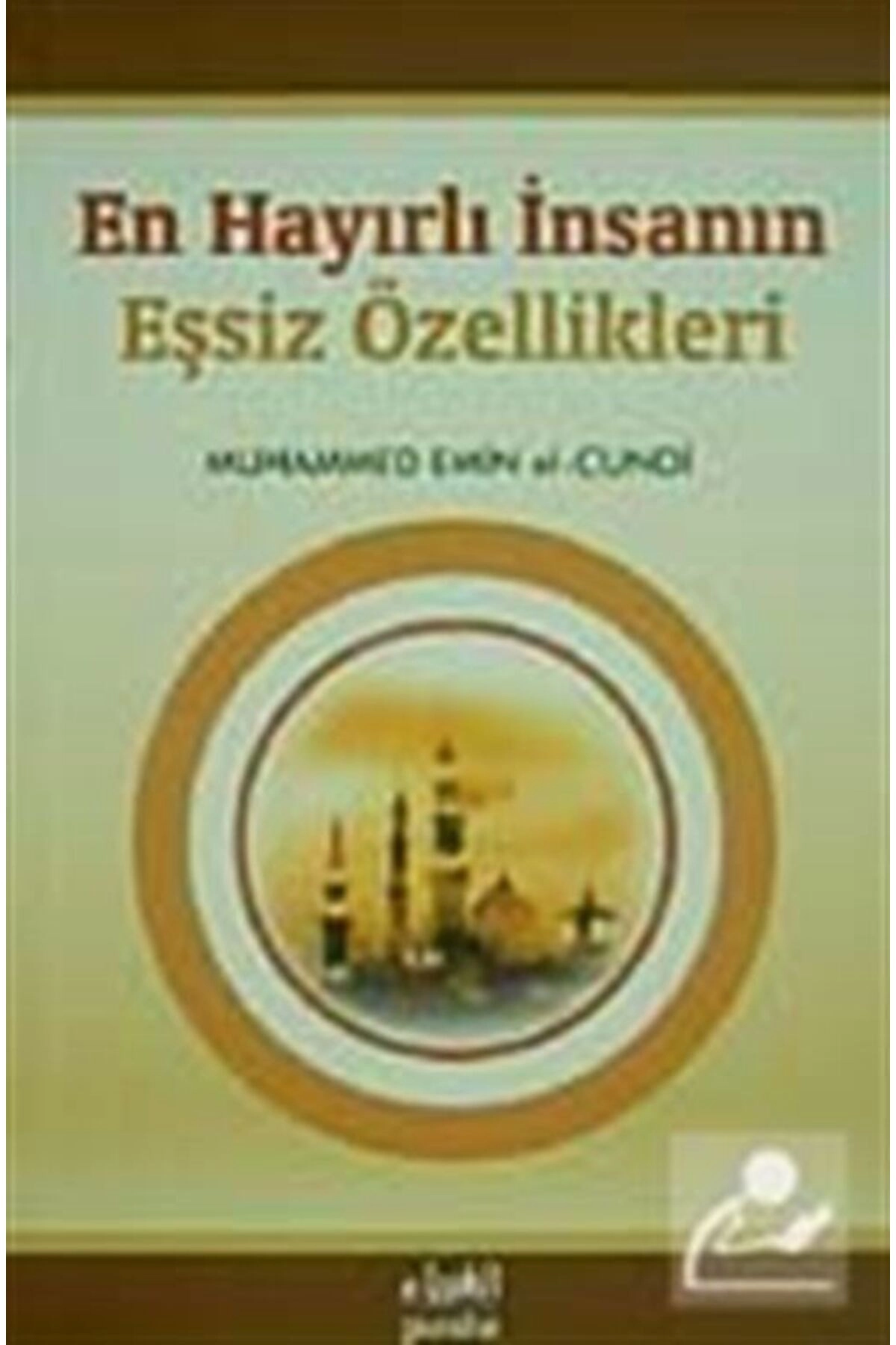 En Hayırlı Insanın Eşsiz Özellikleri
