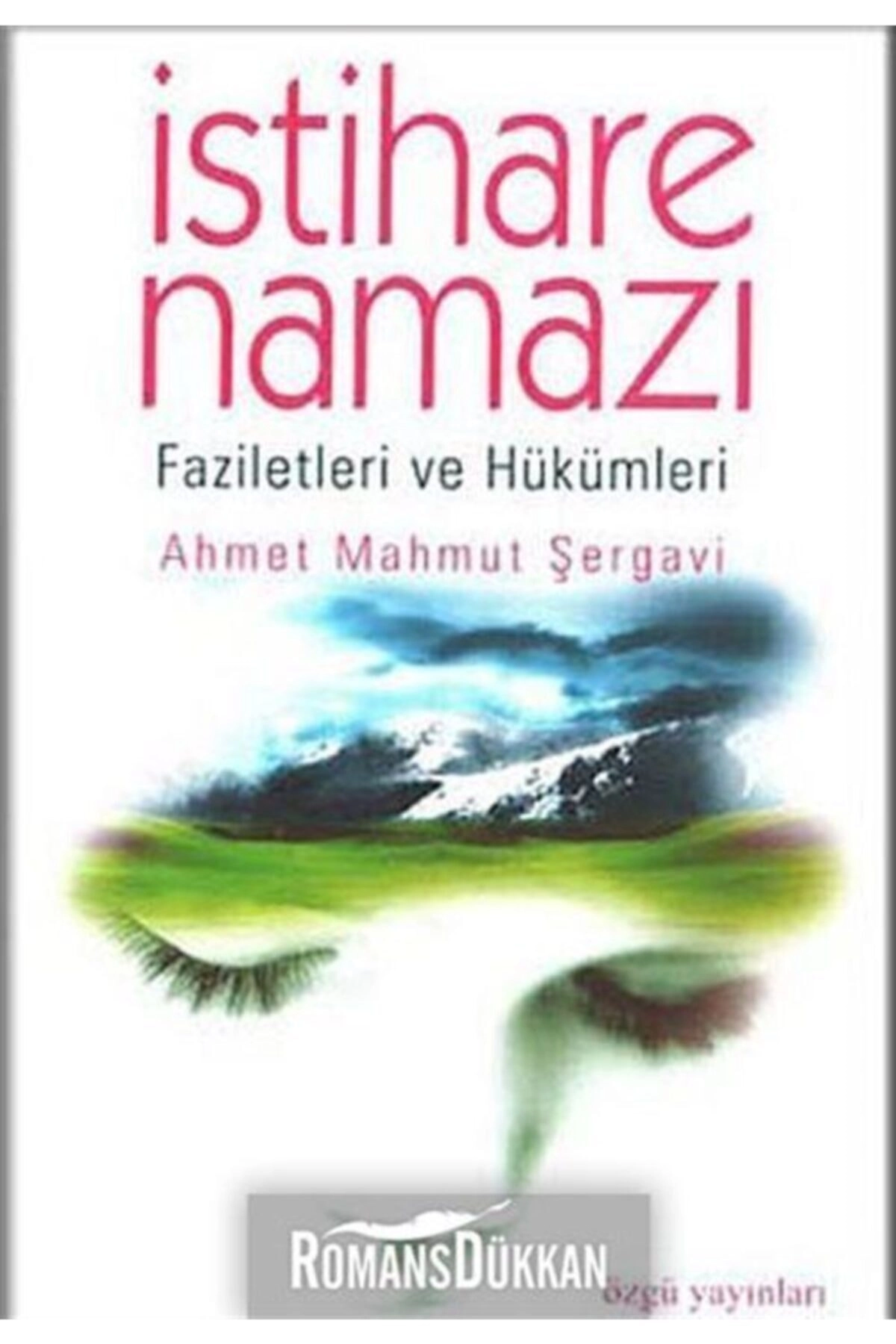 Istihare Namazı / Faziletleri Ve Hükümleri