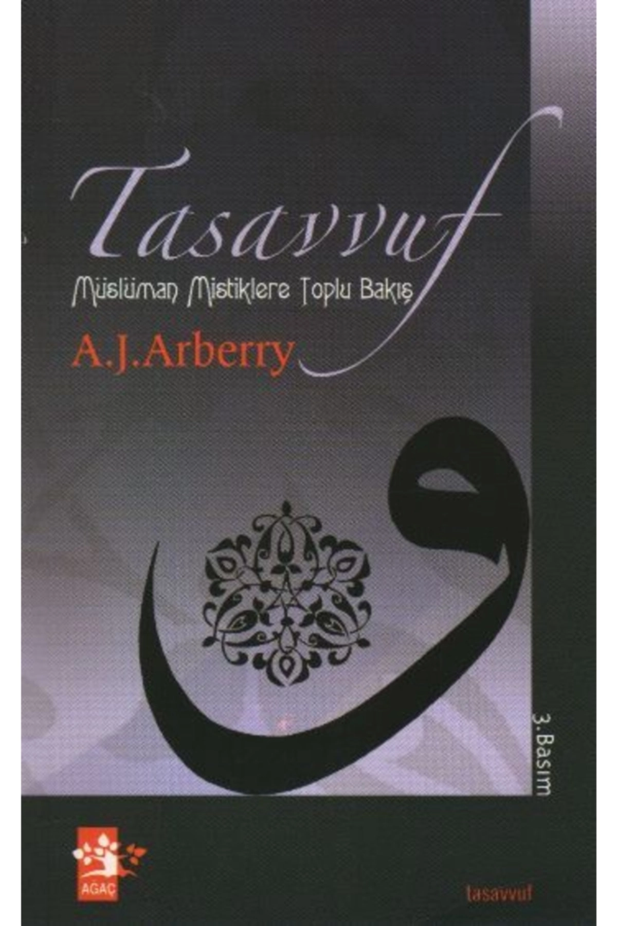Tasavvuf Müslüman Misliklere Toplu Bakış A. J. Arberry