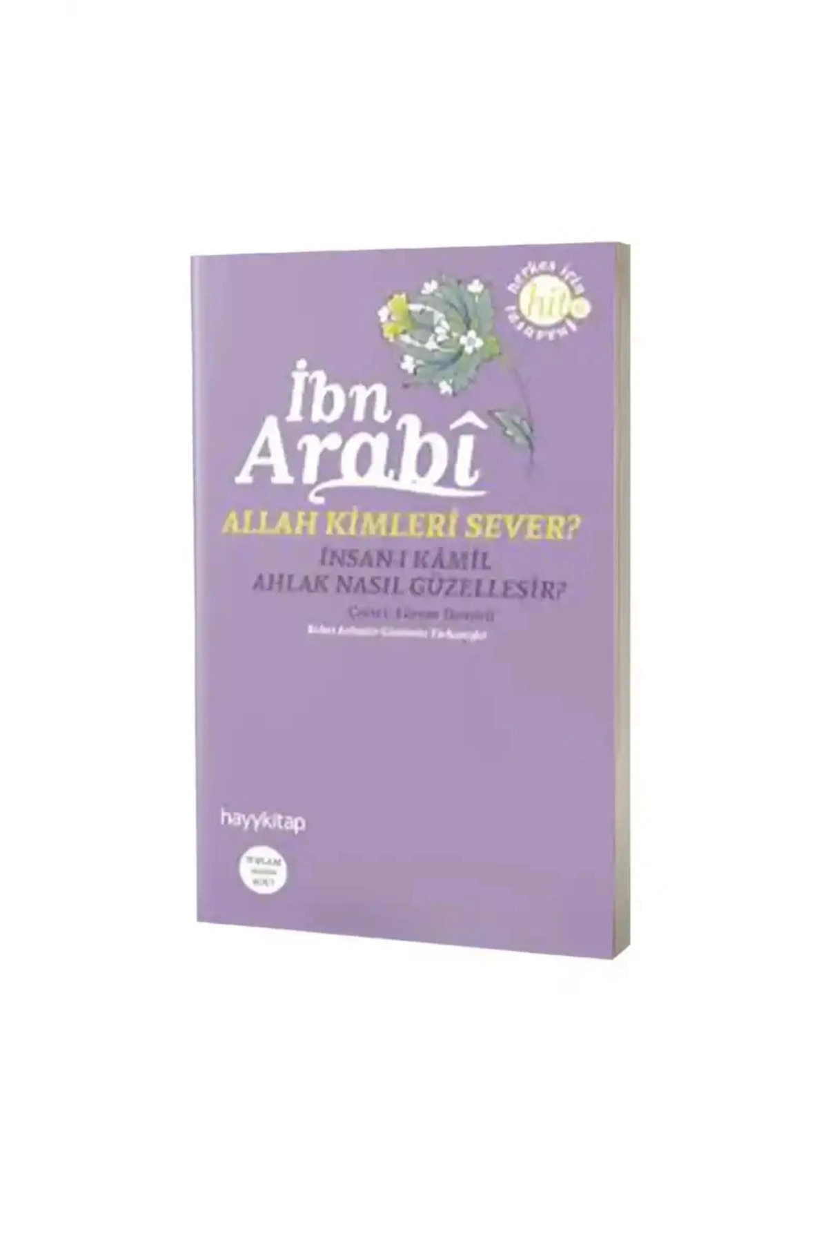 Allah Kimleri Sever? Insan-ı Kamil / Ahlak Nasıl Güzelleşir?