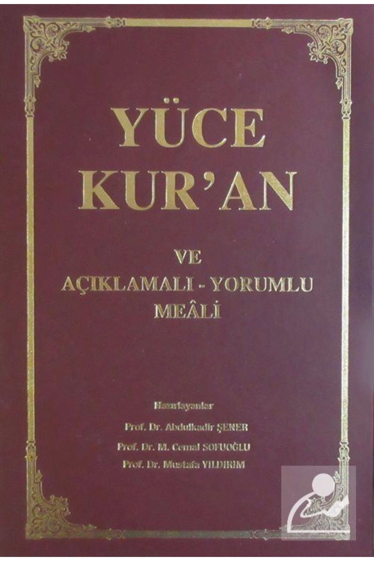 Yüce Kur'an Ve Açıklamalı-yorumlu Meali