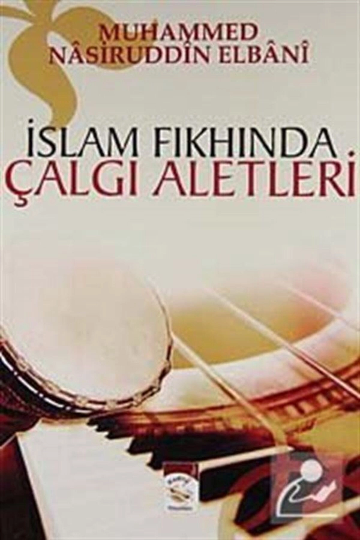 İslam Fıkhında Çalgı Aletleri